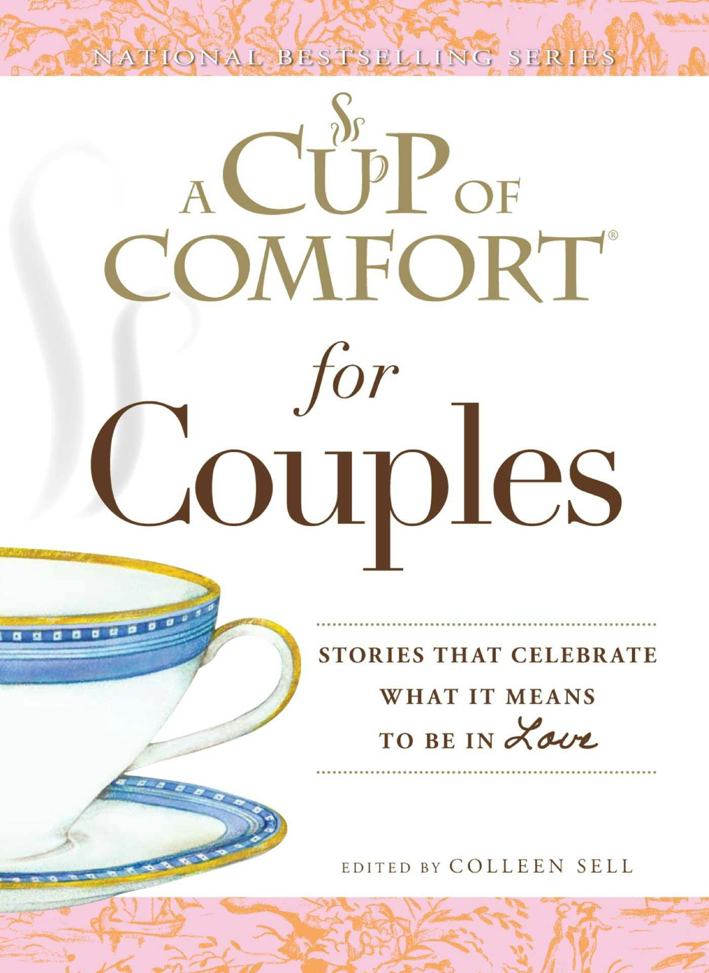 A Cup of Comfort for Couples: Stories that celebrate what it means to be in love - undefined