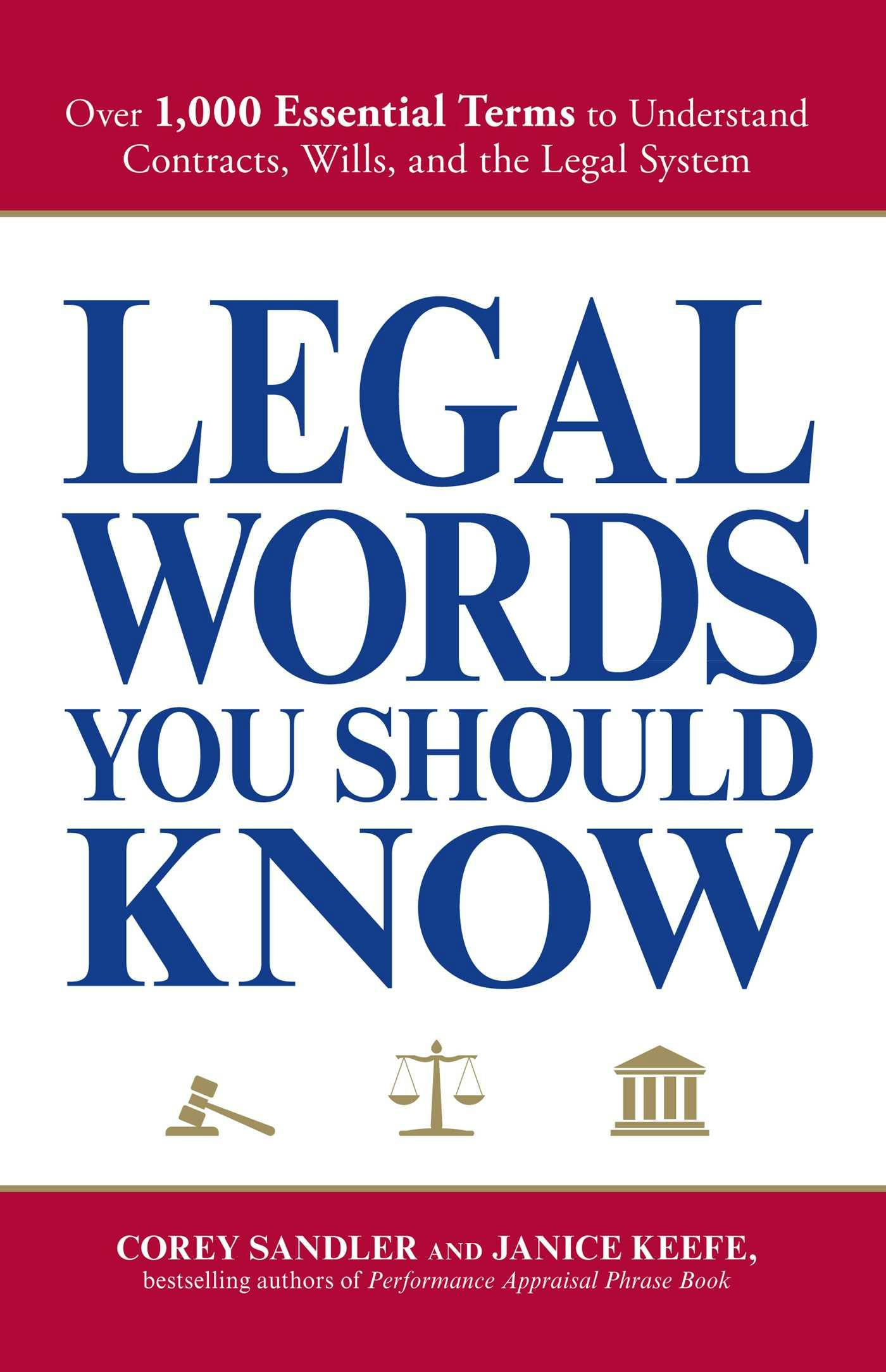 Legal Words You Should Know: Over 1,000 Essential Terms to Understand Contracts, Wills, and the Legal System - Corey Sandler, Janice Keefe