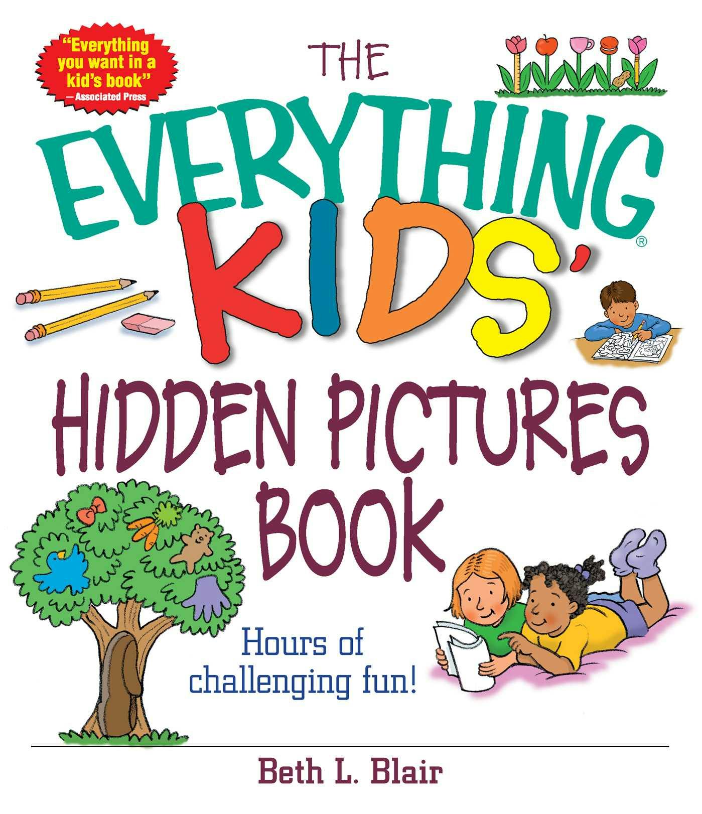 The Everything Kids' Hidden Pictures Book: Hours Of Challenging Fun! - Beth L Blair