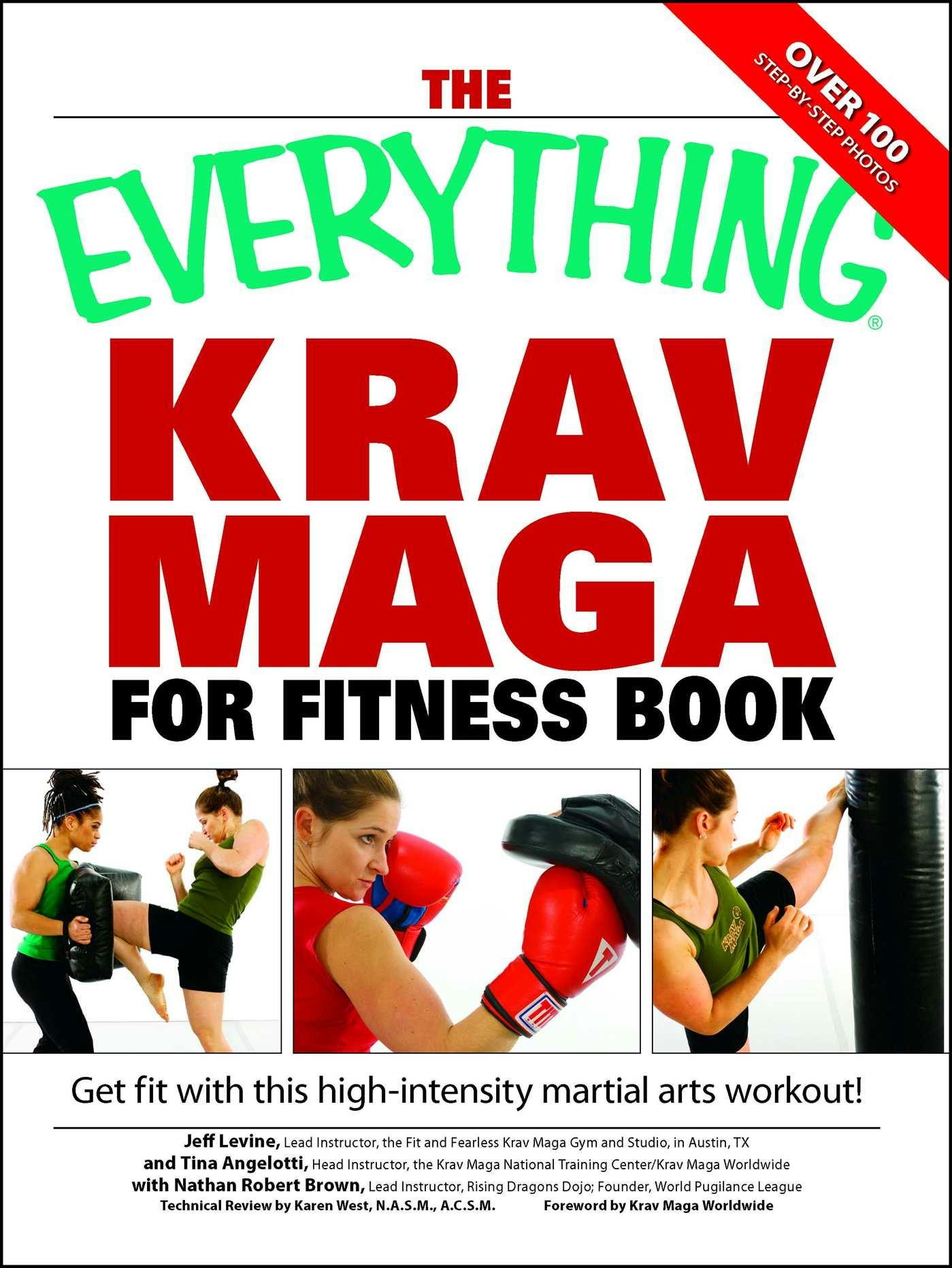 The Everything Krav Maga for Fitness Book: Get fit fast with this high-intensity martial arts workout - Tina Angelotti, Nathan Brown, Jeff Levine