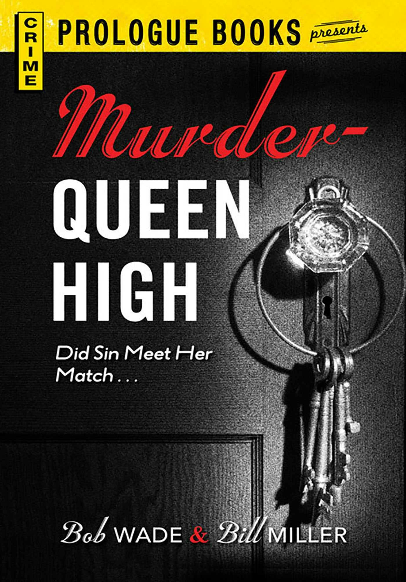 Murder Queen High - Bill Miller, Bob Wade
