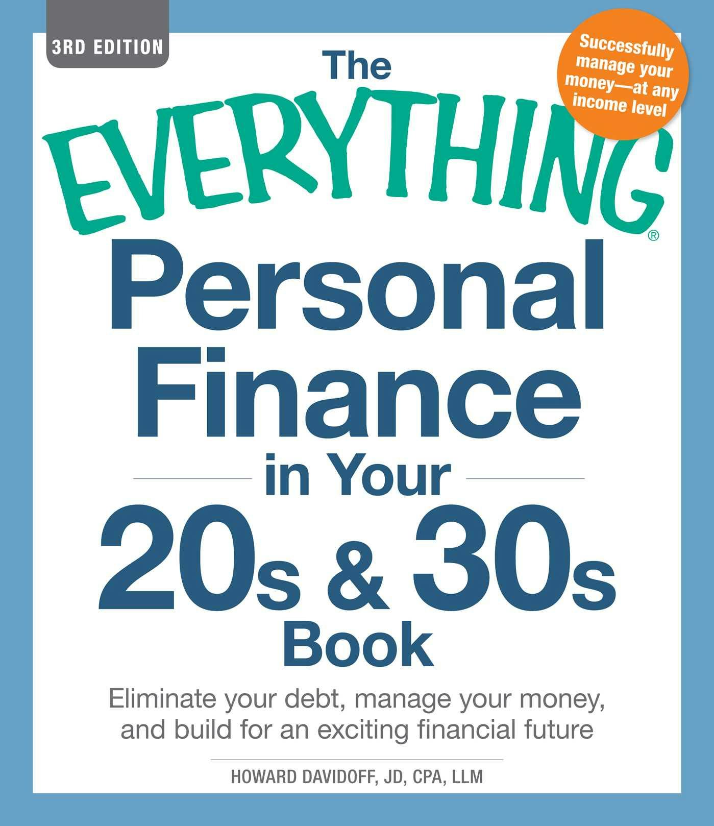 The Everything Personal Finance in Your 20s & 30s Book: Eliminate your debt, manage your money, and build for an exciting financial future - Howard Davidoff
