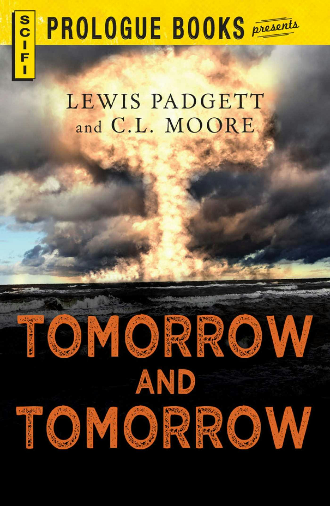 Tomorrow and Tomorrow - Lewis Padgett, C.L. Moore