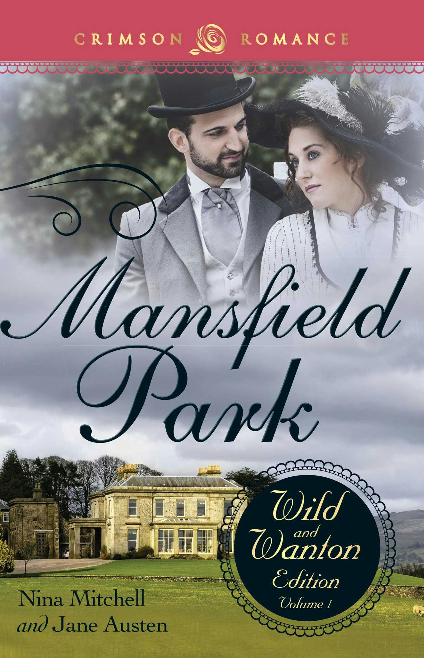 Mansfield Park: The Wild and Wanton Edition, Volume 1 - undefined