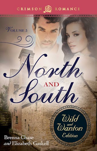 North And South: The Wild And Wanton Edition Volume 3