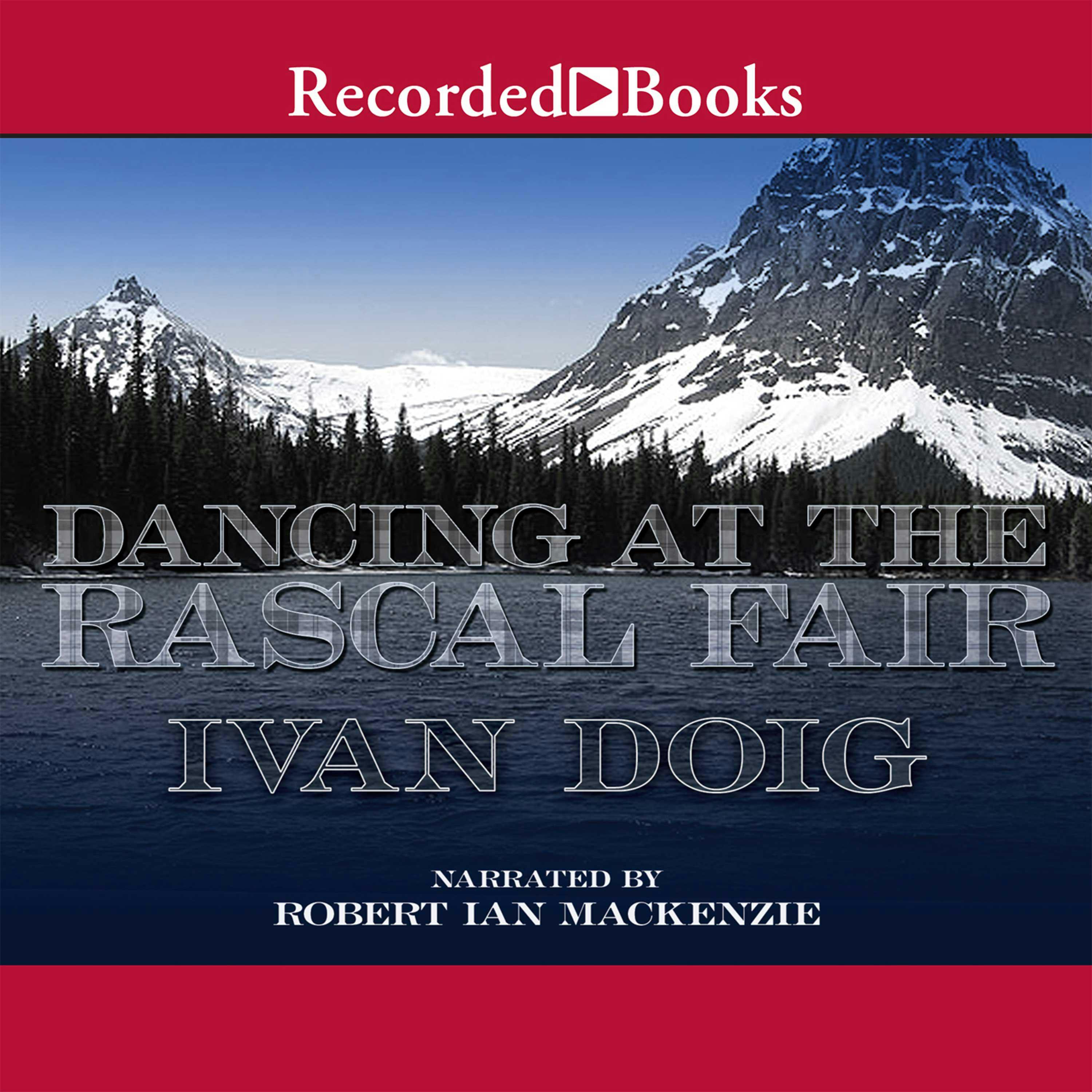 Dancing at the Rascal Fair - Ivan Doig