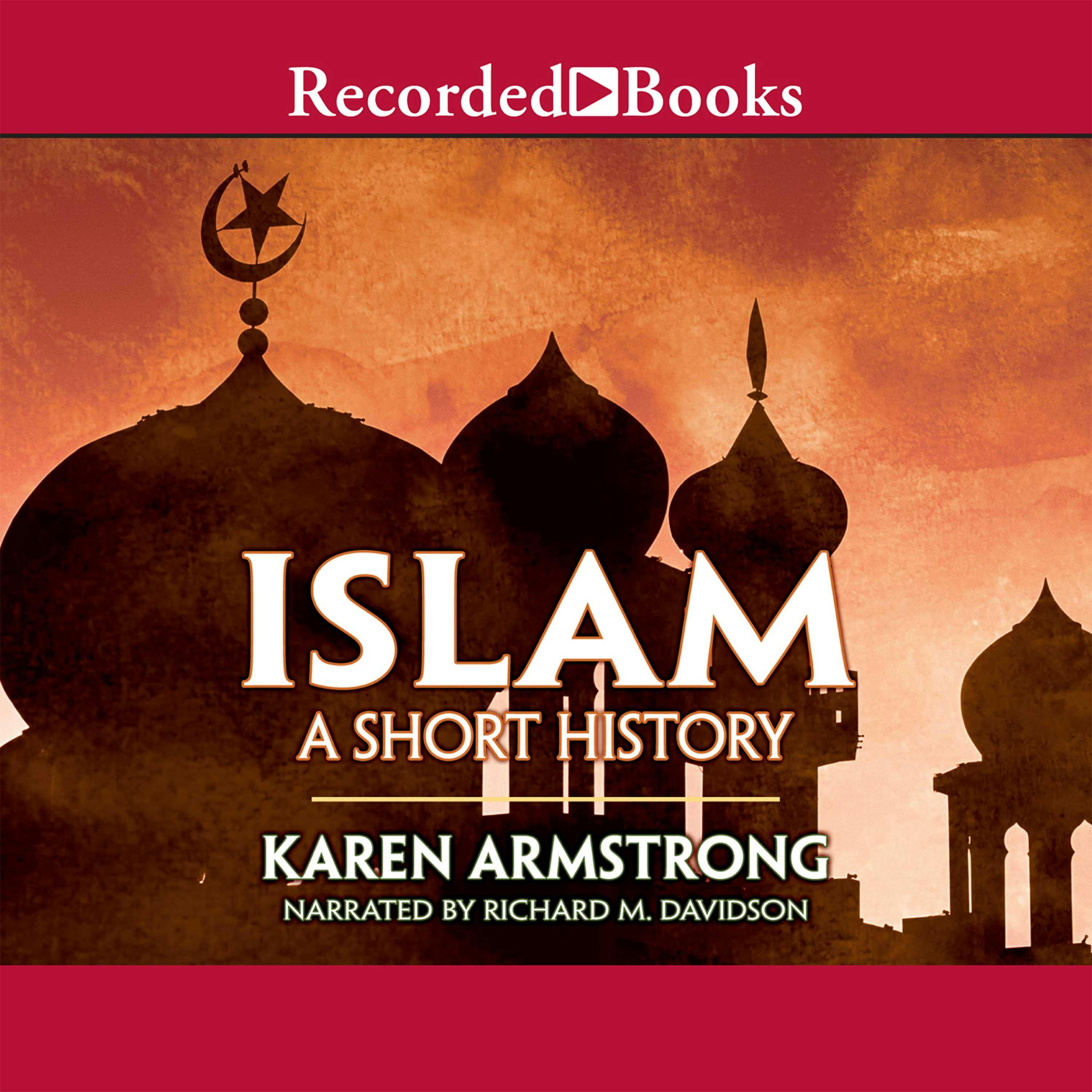 Islam: A Short History - Karen Armstrong