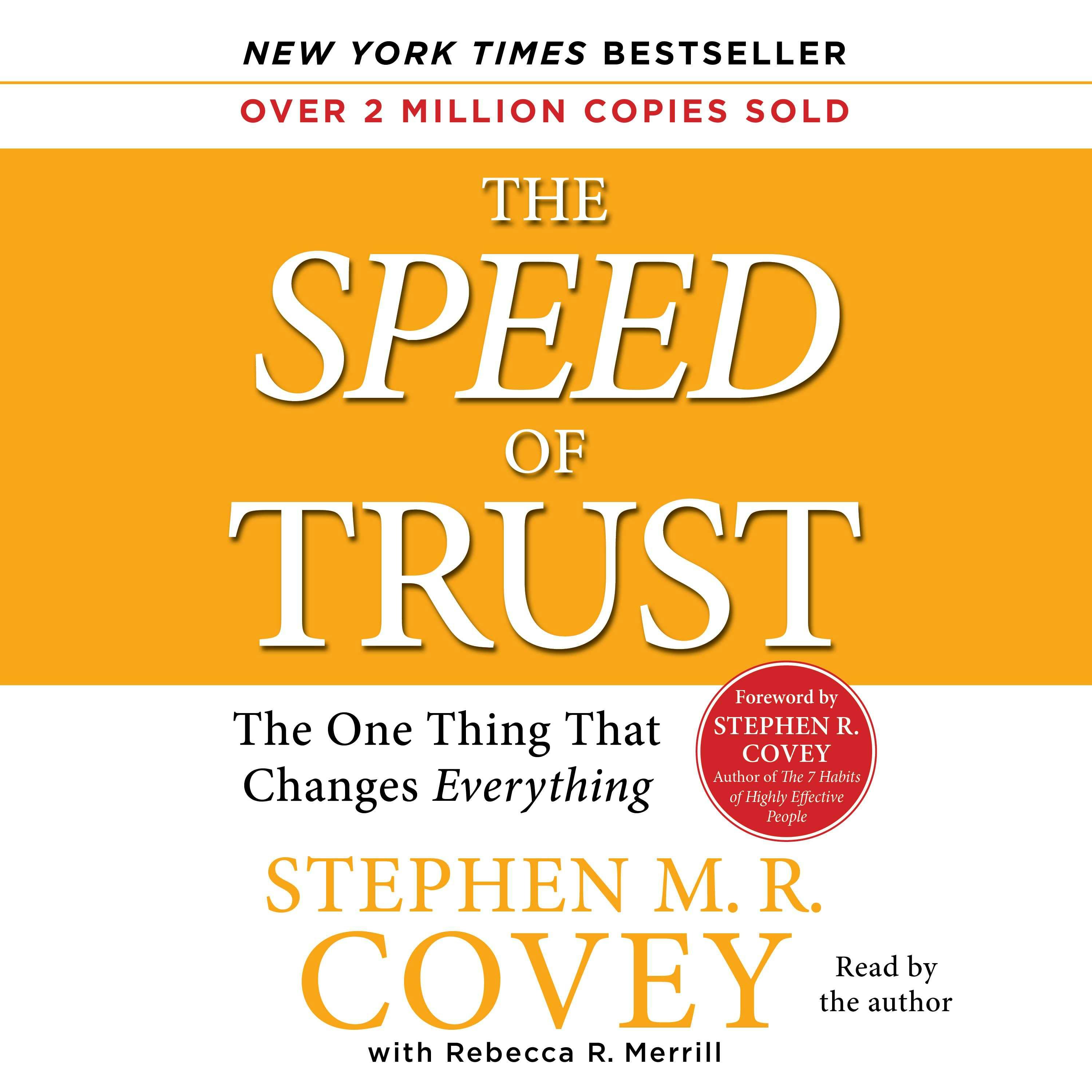 The SPEED of Trust: The One Thing that Changes Everything - Stephen M.R. Covey