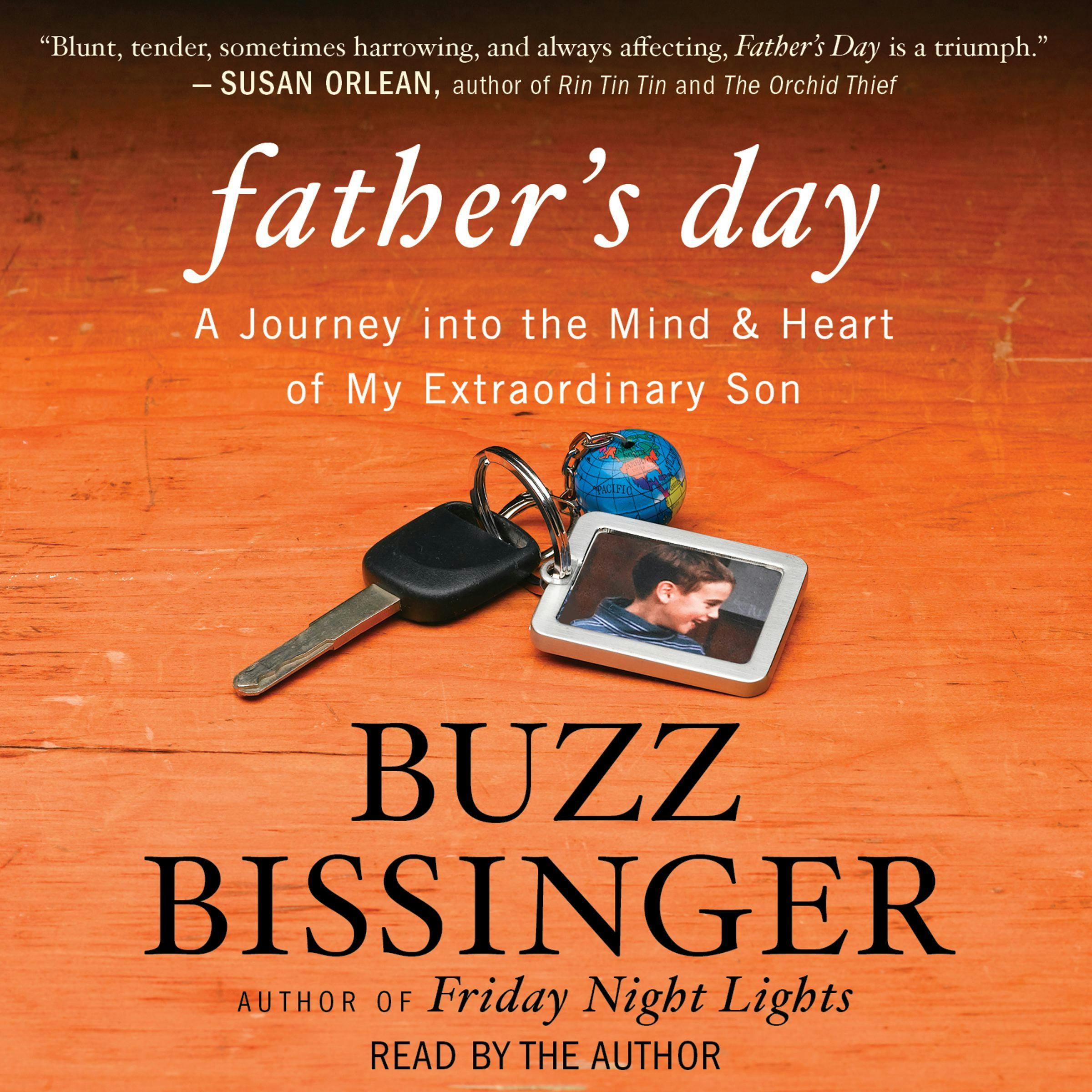 Father's Day: A Journey into the Mind and Heart of My Extraordin - Buzz Bissinger