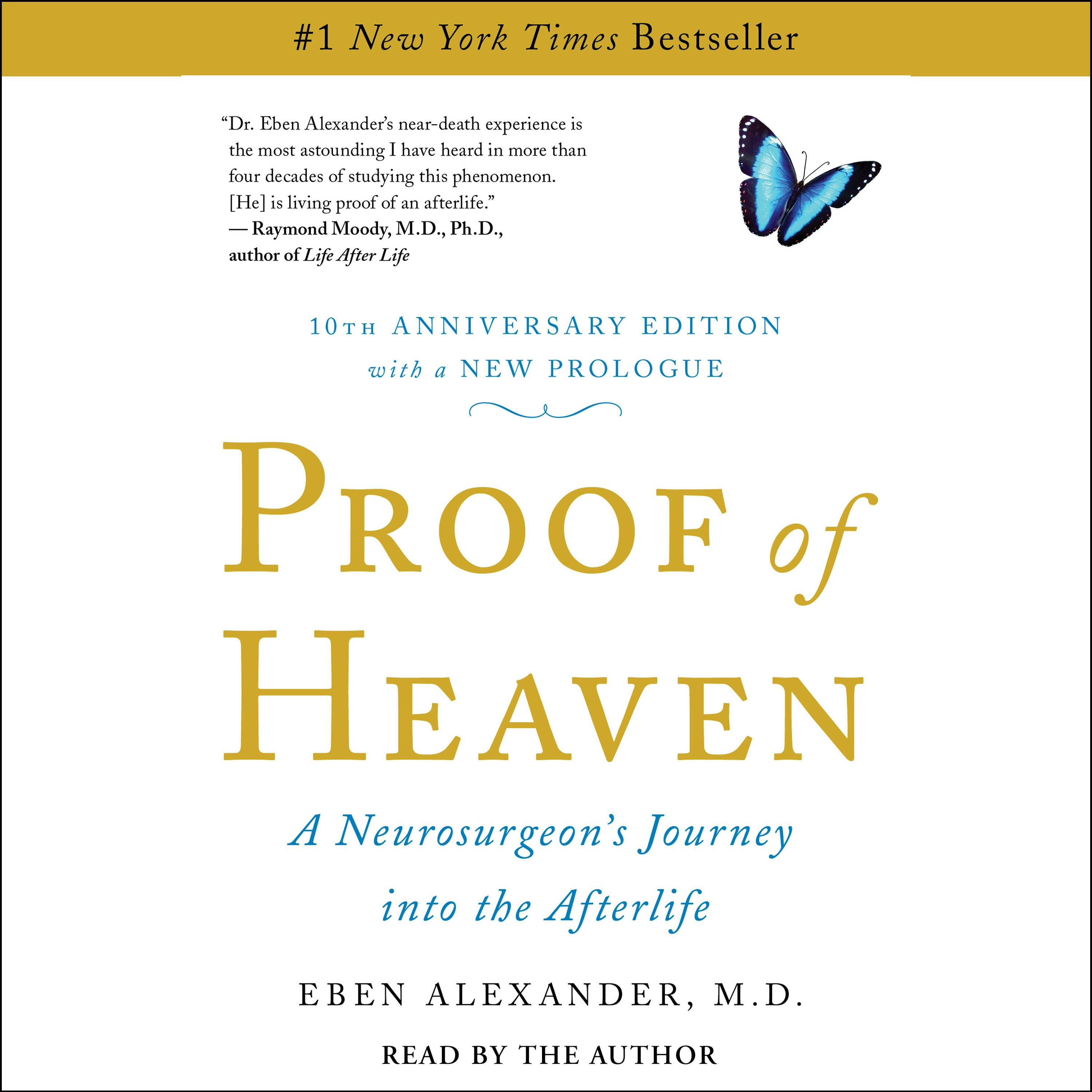 Proof of Heaven: A Neurosurgeon's Near-Death Experience and Journey into the Afterlife - Eben Alexander