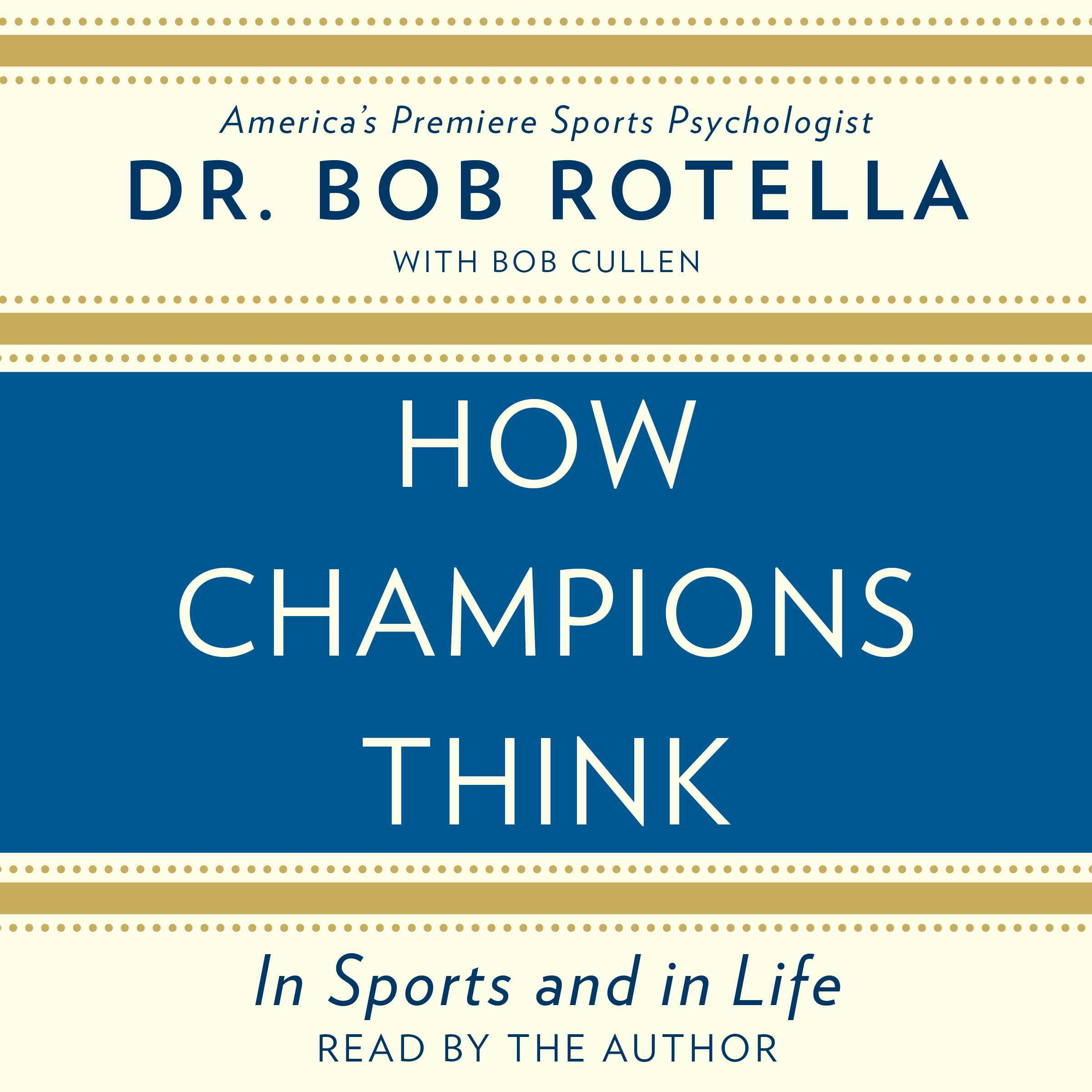 How Champions Think - Bob Rotella