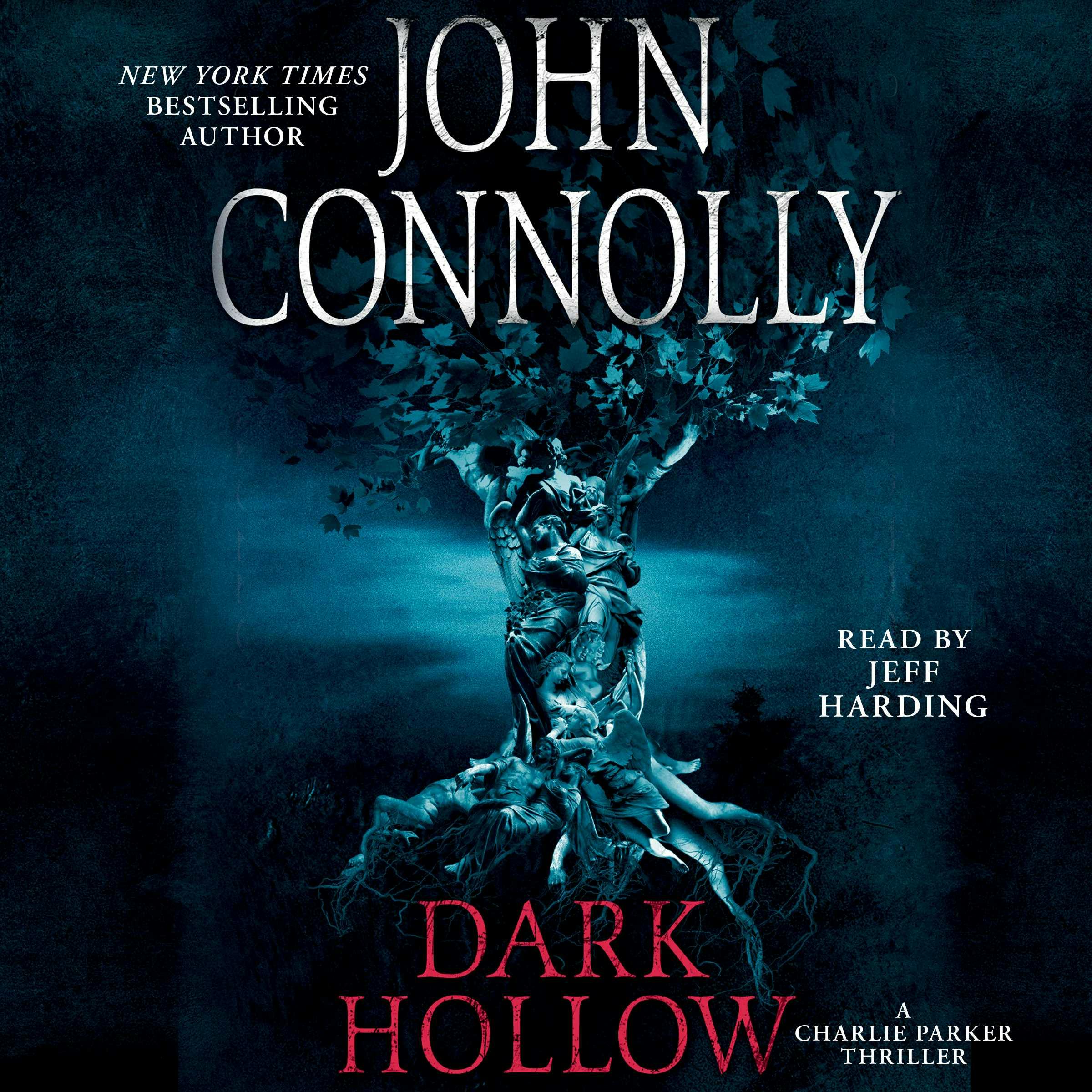Dark Hollow: A Thriller - John Connolly