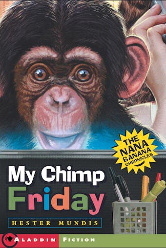 My Chimp Friday: The Nana Banana Chronicles