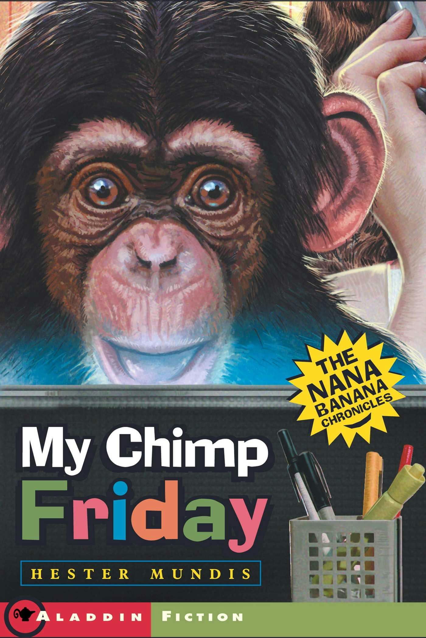 My Chimp Friday: The Nana Banana Chronicles - Hester Mundis