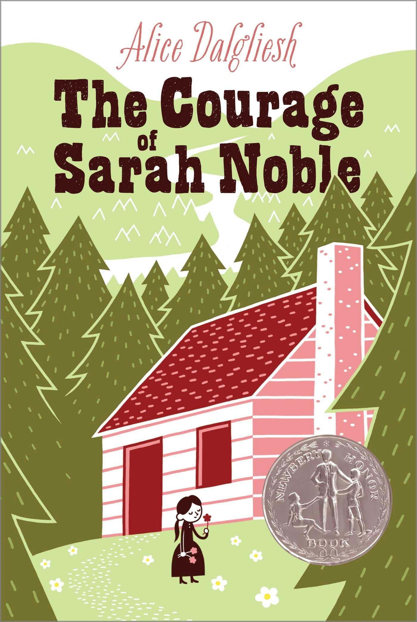 The Courage of Sarah Noble - Alice Dalgliesh