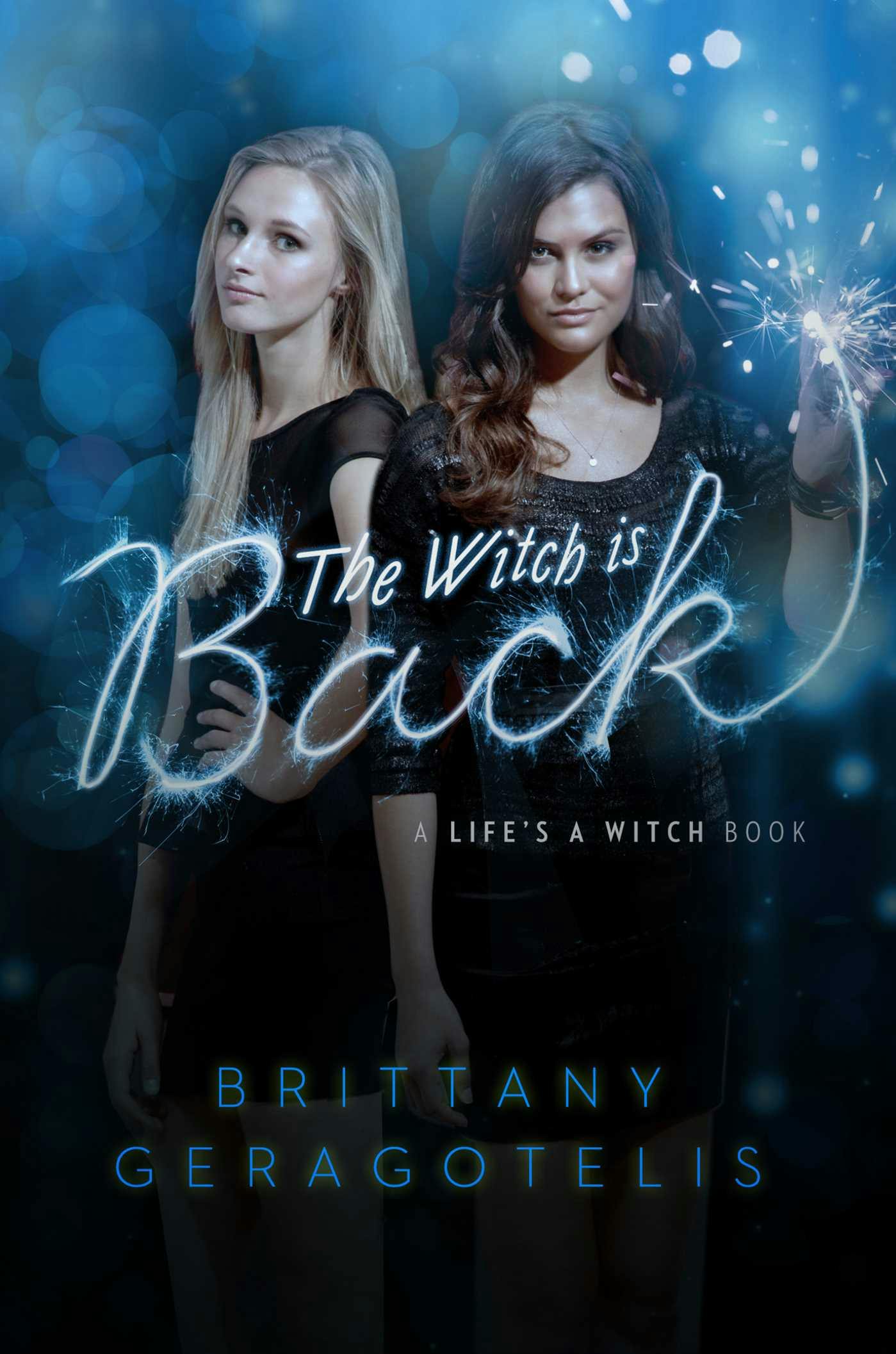 The Witch Is Back - Brittany Geragotelis