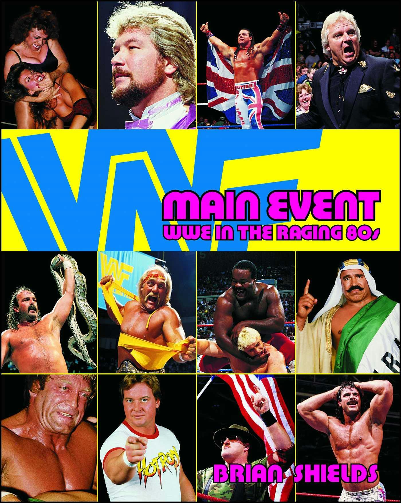Main Event: WWE in the Raging 80s - Brian Shields