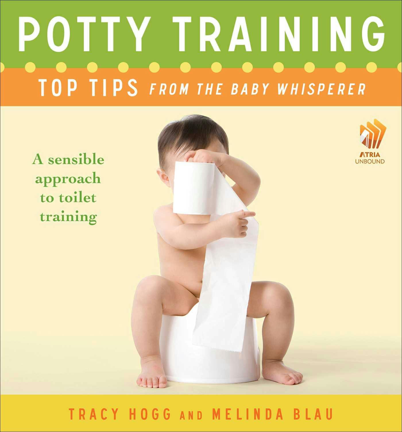 Potty Training: Top Tips From the Baby Whisperer: A Sensible Approach to Toilet Training - undefined