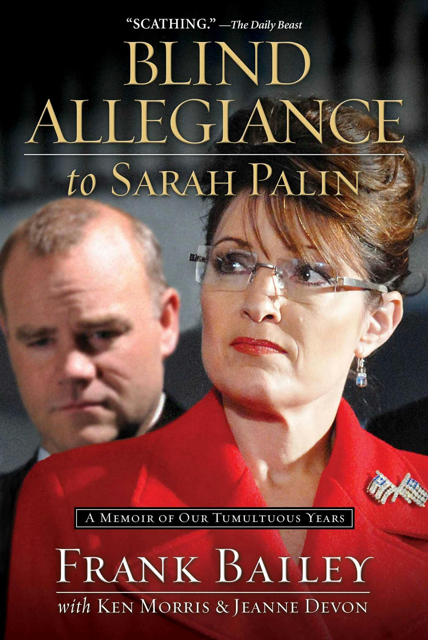 Blind Allegiance to Sarah Palin: A Memoir of Our Tumultuous Years - undefined