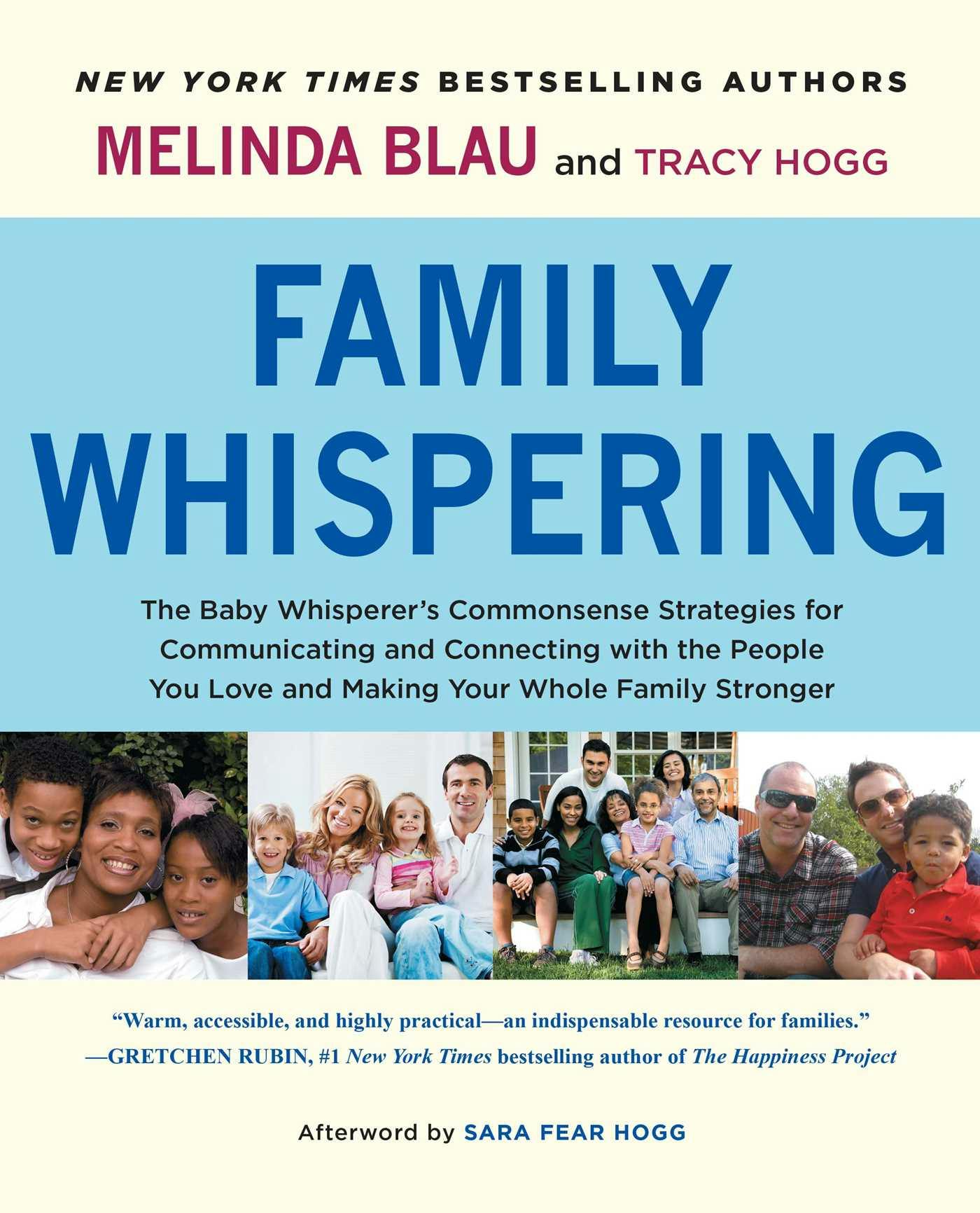 Family Whispering: The Baby Whisperer's Commonsense Strategies for Communicating and Connecting with the People You Love and Making Your Whole Family Stronger - undefined