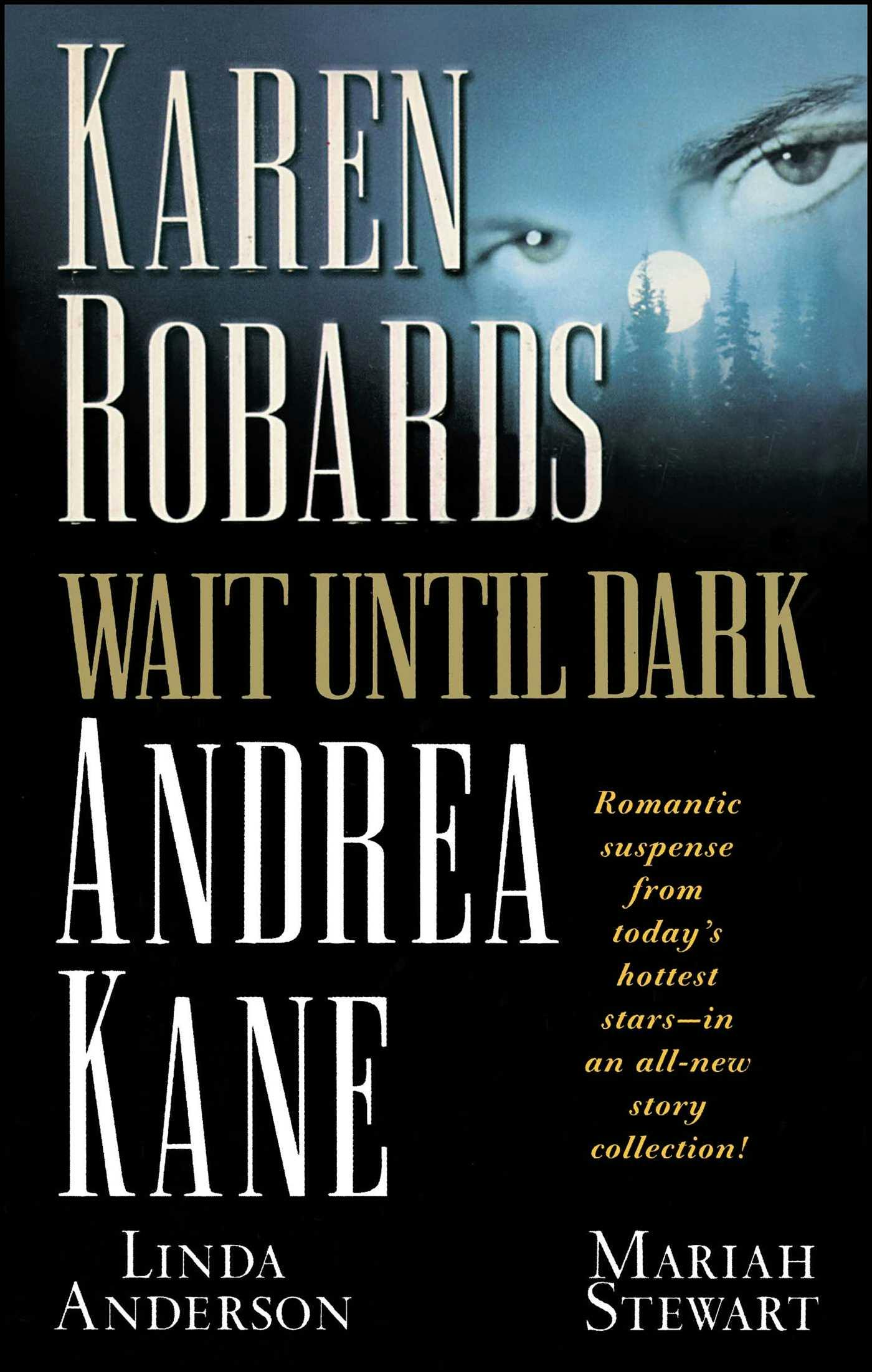 Wait Until Dark - Andrea Kane, Linda Anderson, Karen Robards, Mariah Stewart