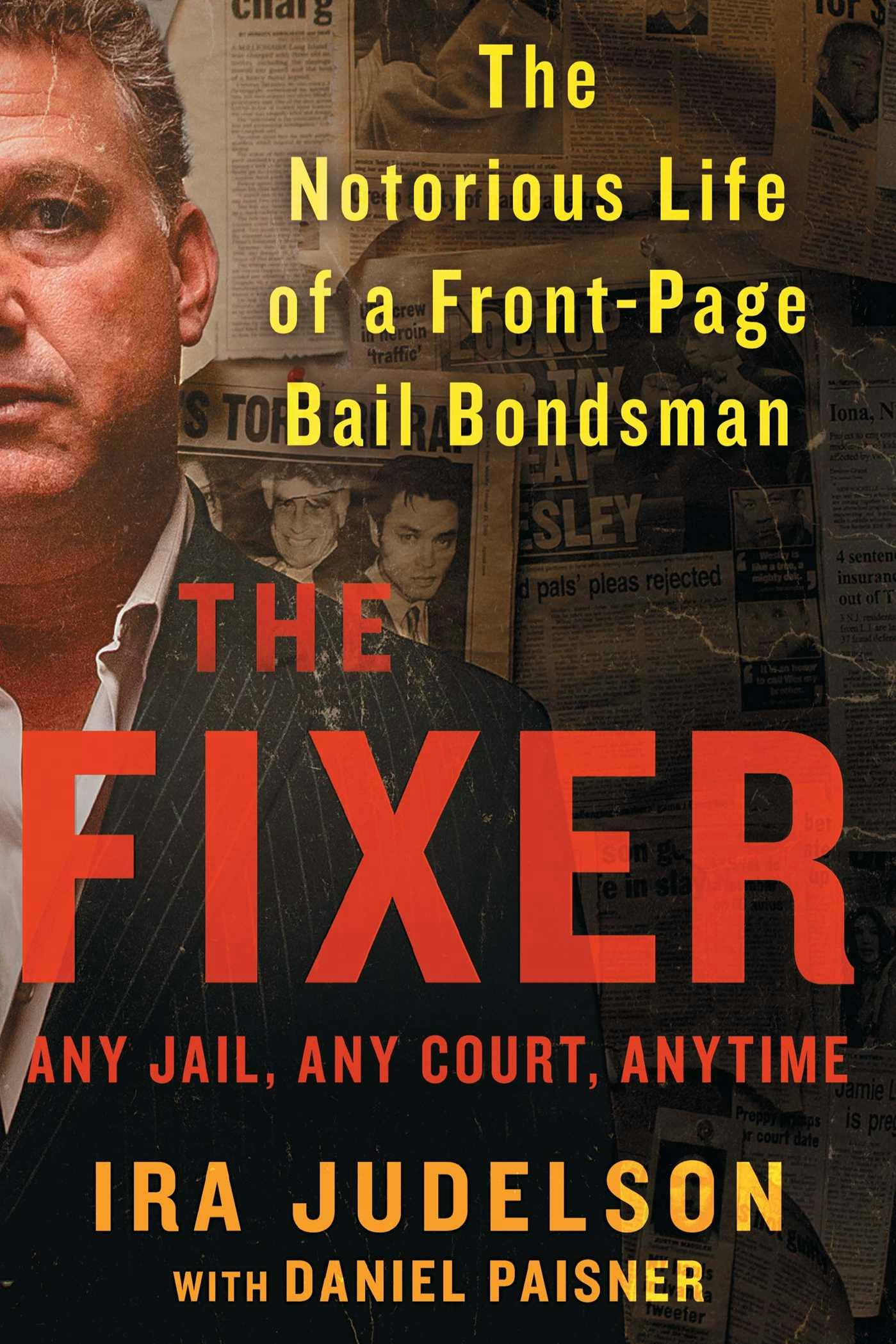 The Fixer: The Notorious Life of a Front-Page Bail Bondsman - undefined