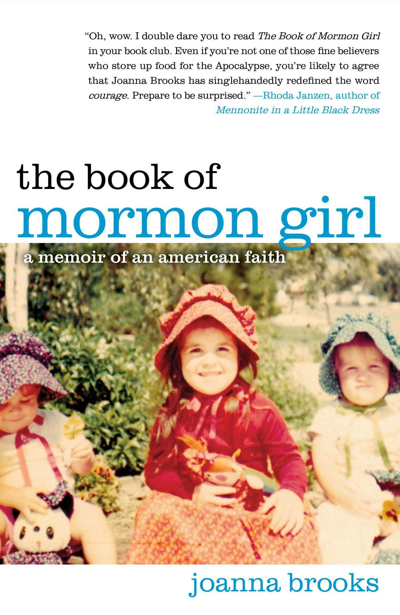 The Book of Mormon Girl: A Memoir of an American Faith - Joanna Brooks