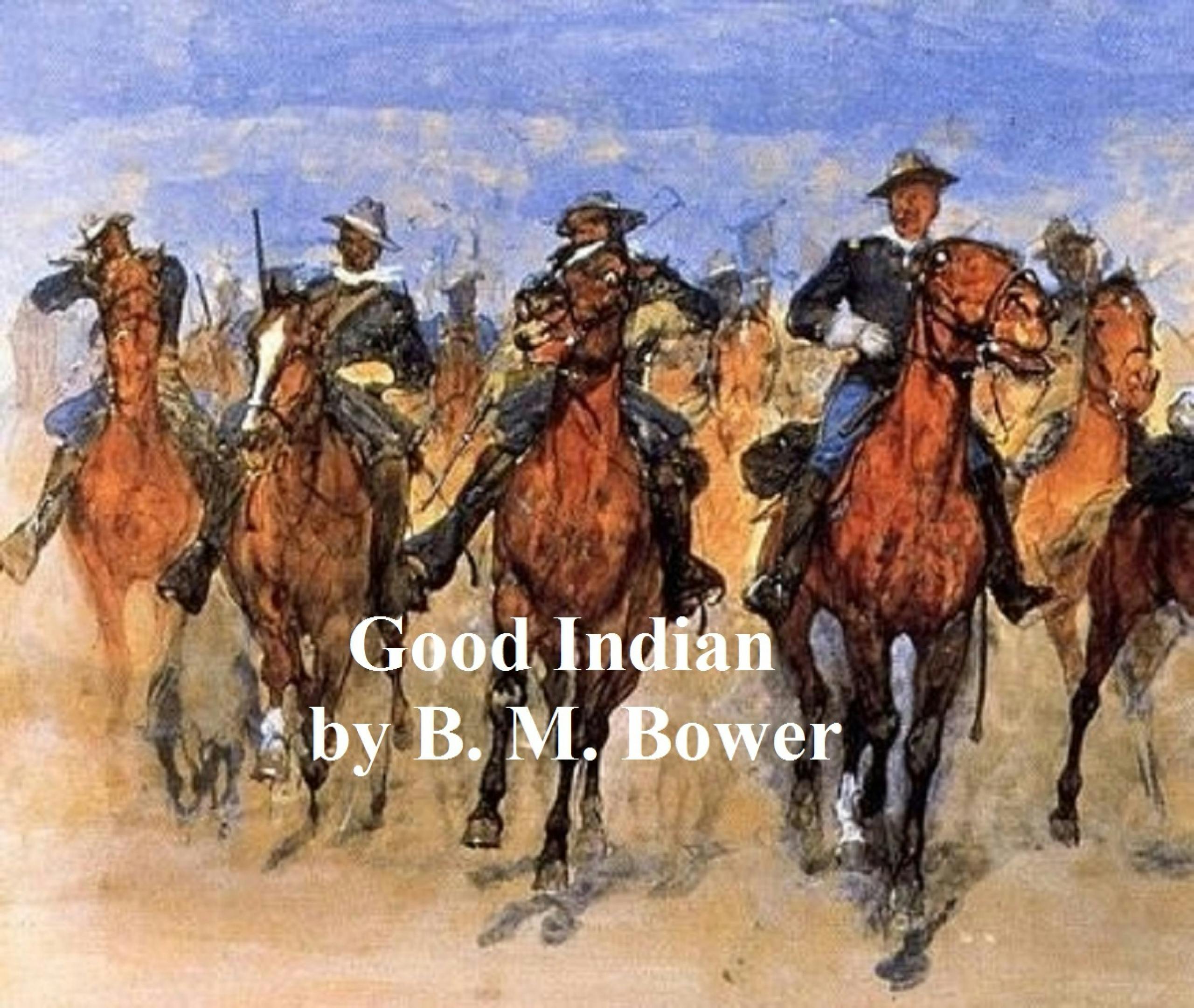 Good Indian - B. M. Bower