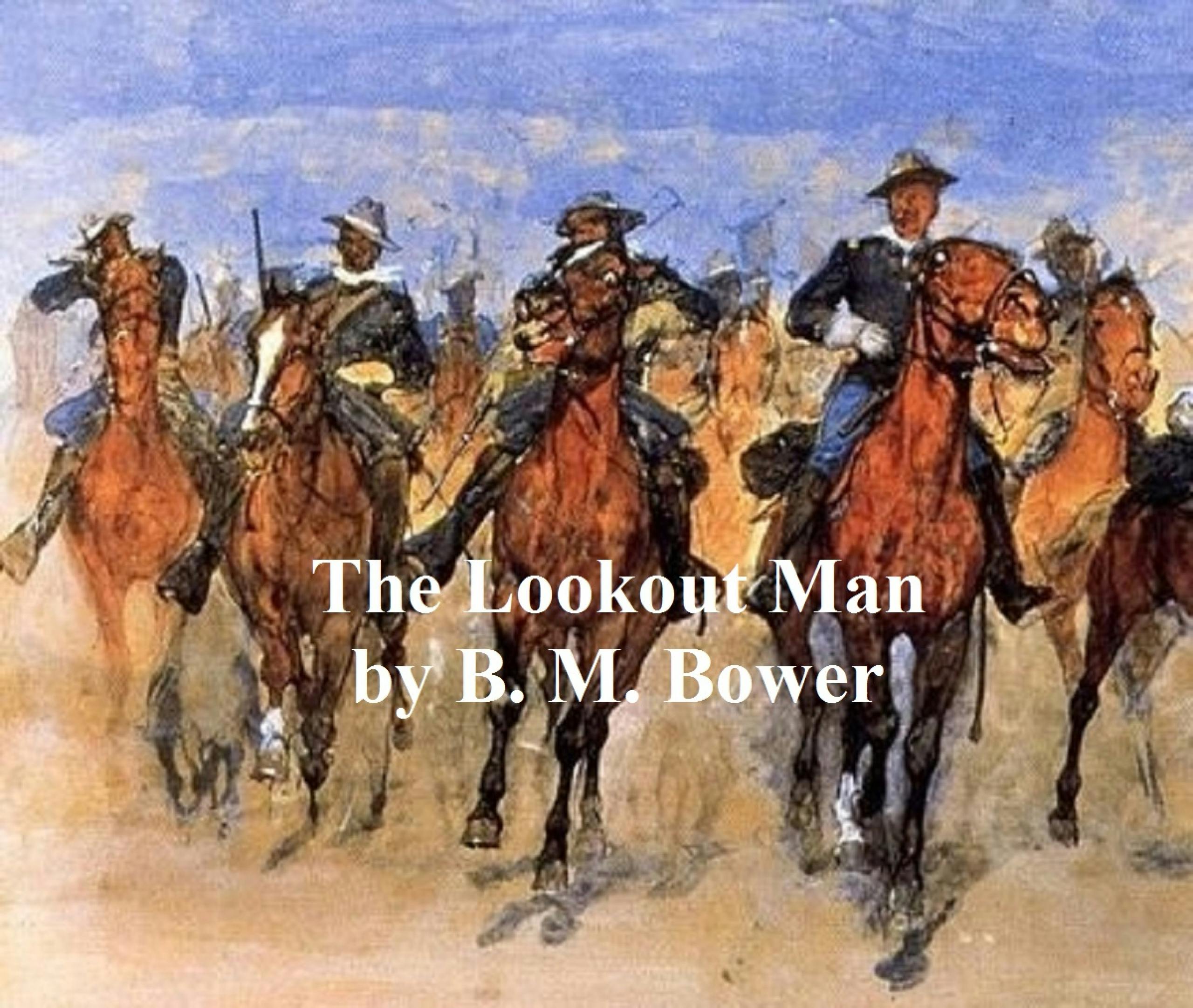 The Lookout Man - B. M. Bower