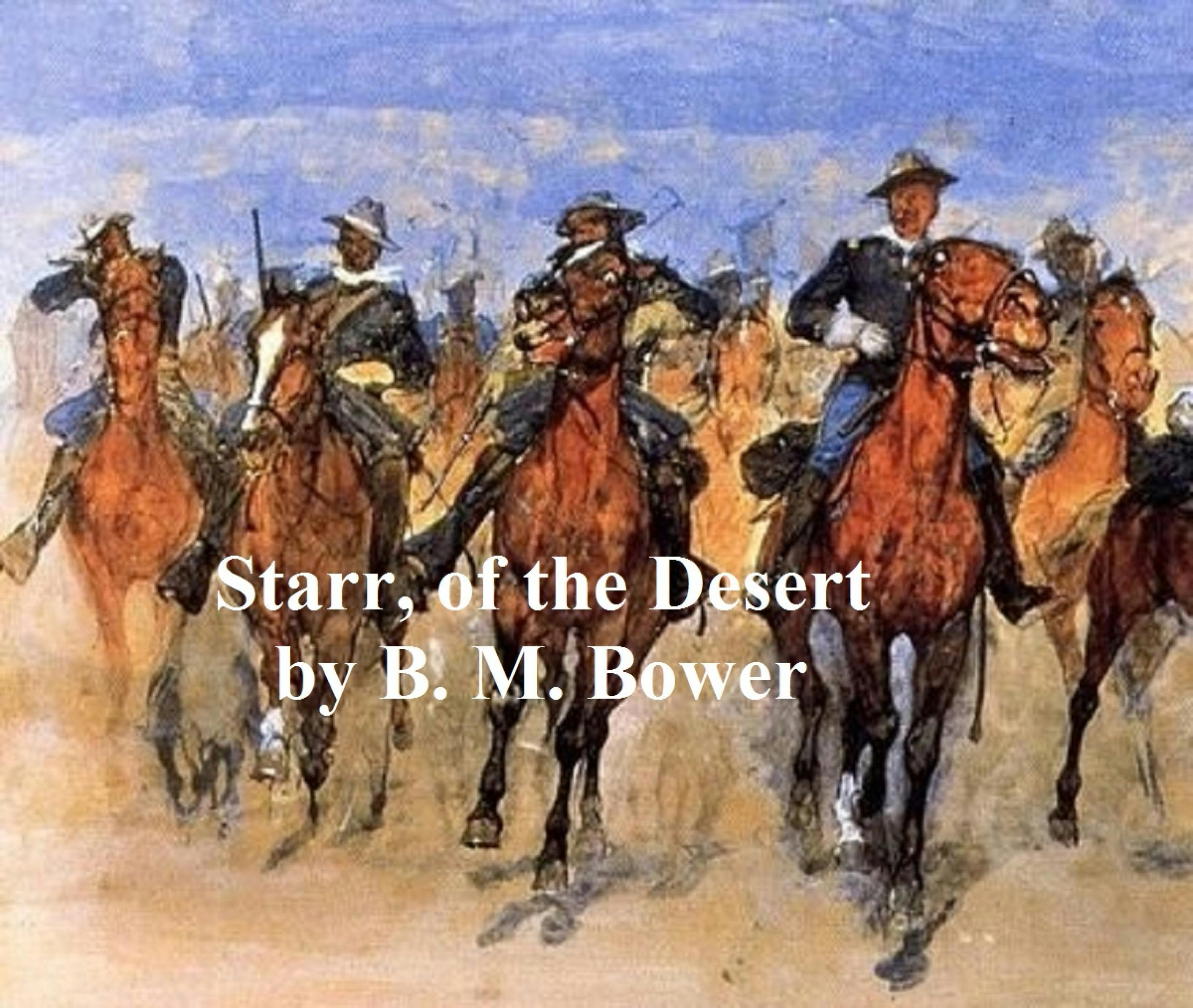 Starr of the Desert - B. M. Bower