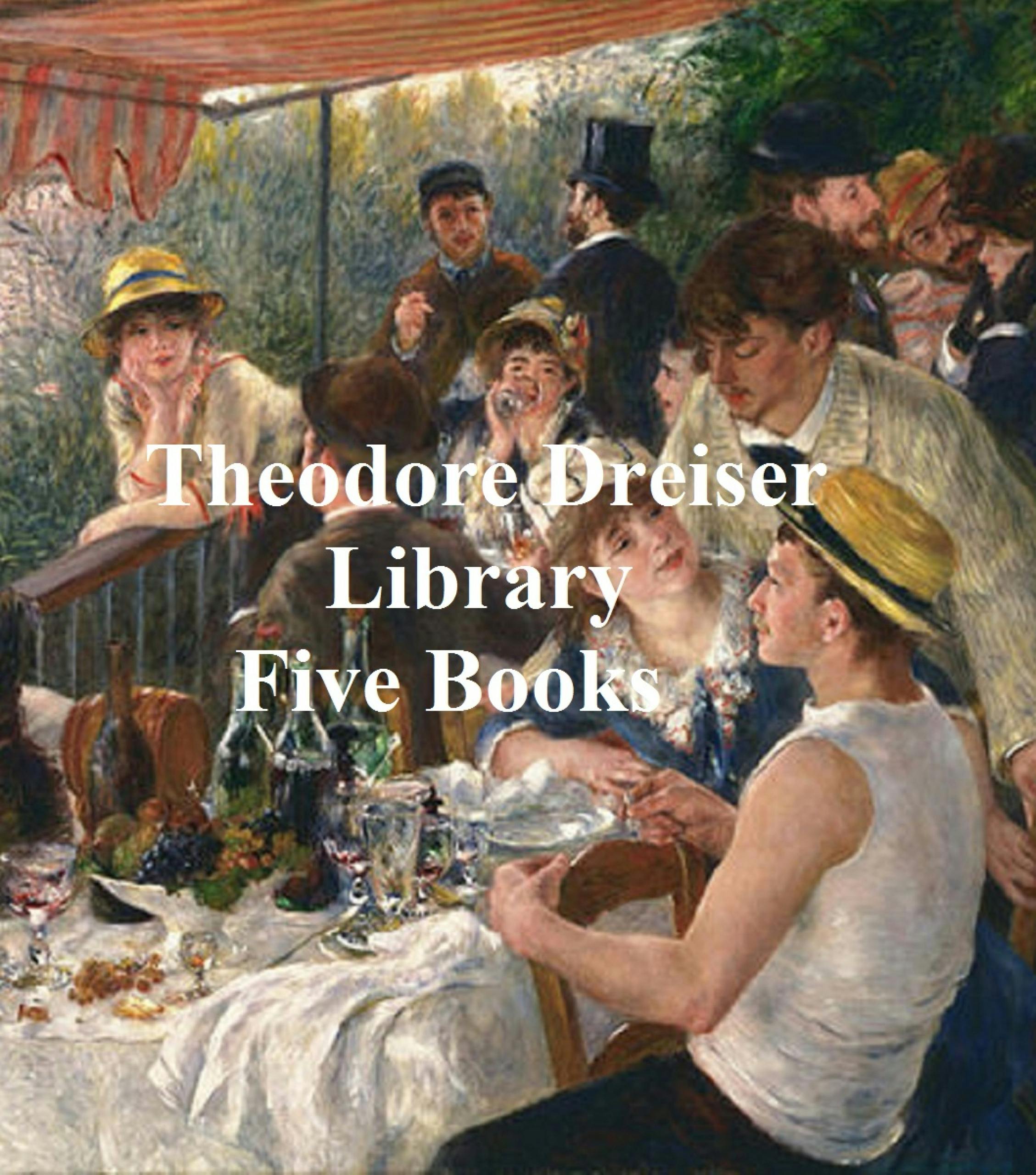 Theodore Dreiser Library: five books - undefined