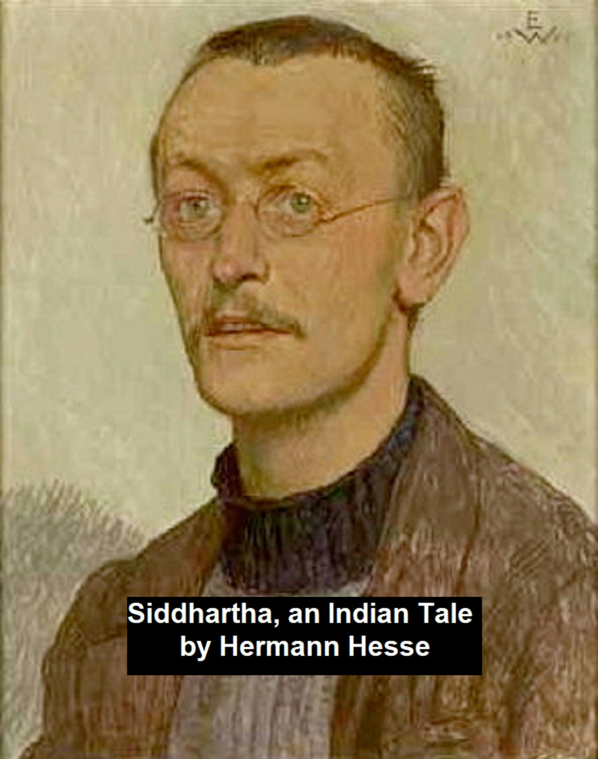 Siddhartha, an Indian Tale - Hermann Hesse