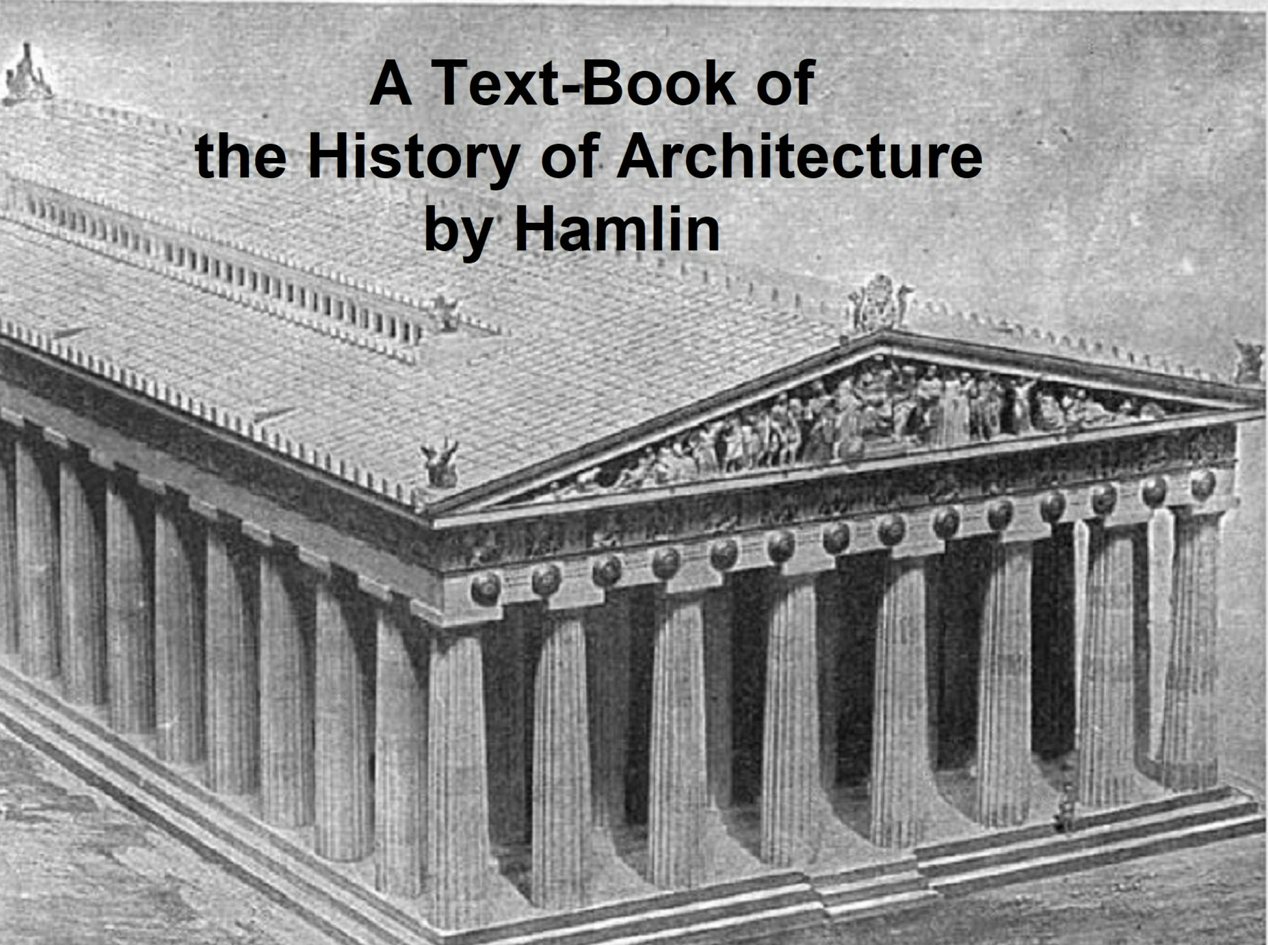 A Text-Book of the History of Architecture - A. D. F. Hamlin