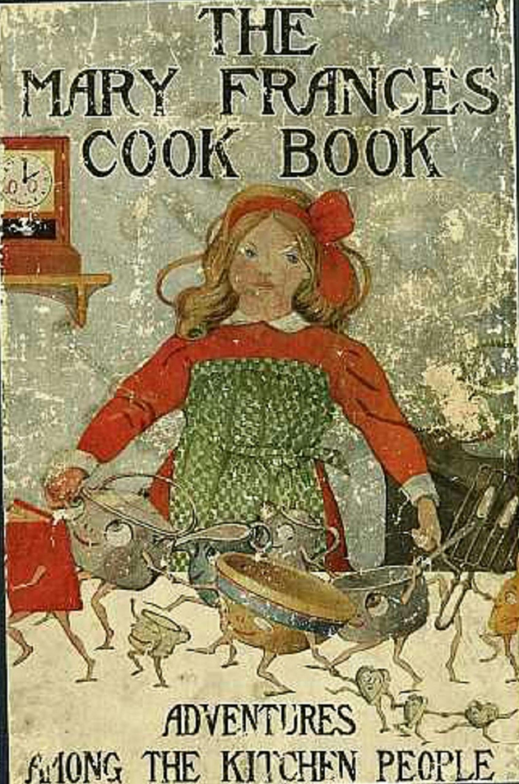 The Mary Frances Cook Book - Jane Eayre Fryer