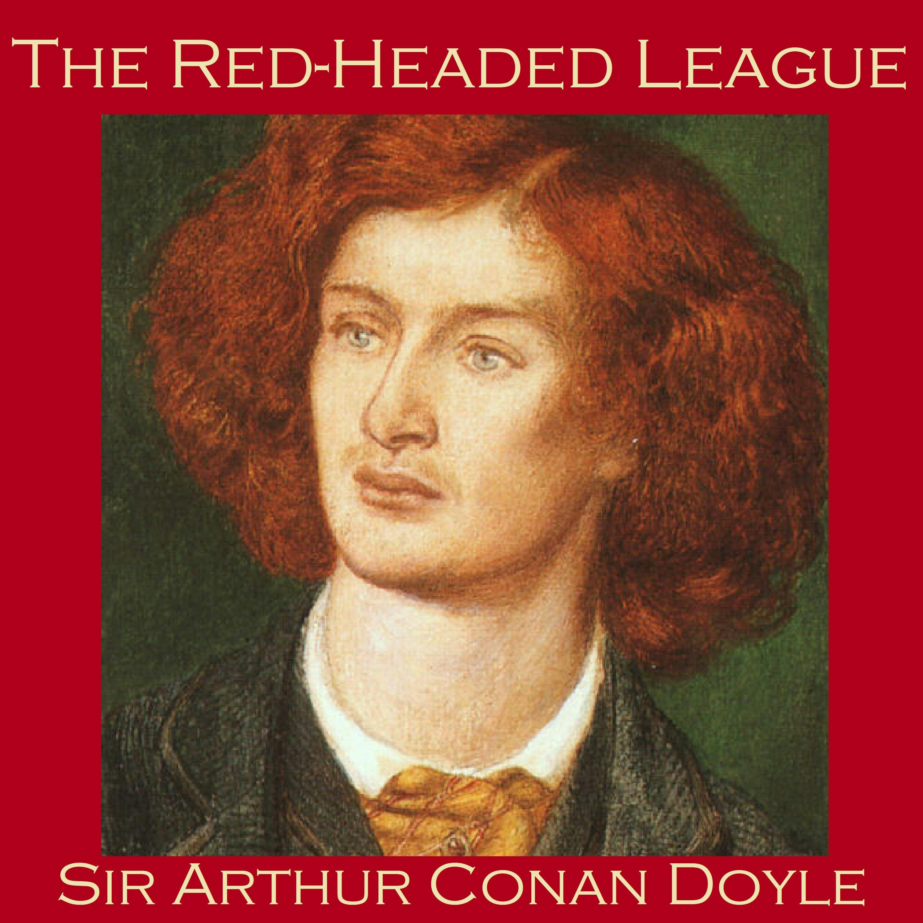 The Red-Headed League: Sherlock Holmes Mysteries - Sir Arthur Conan Doyle