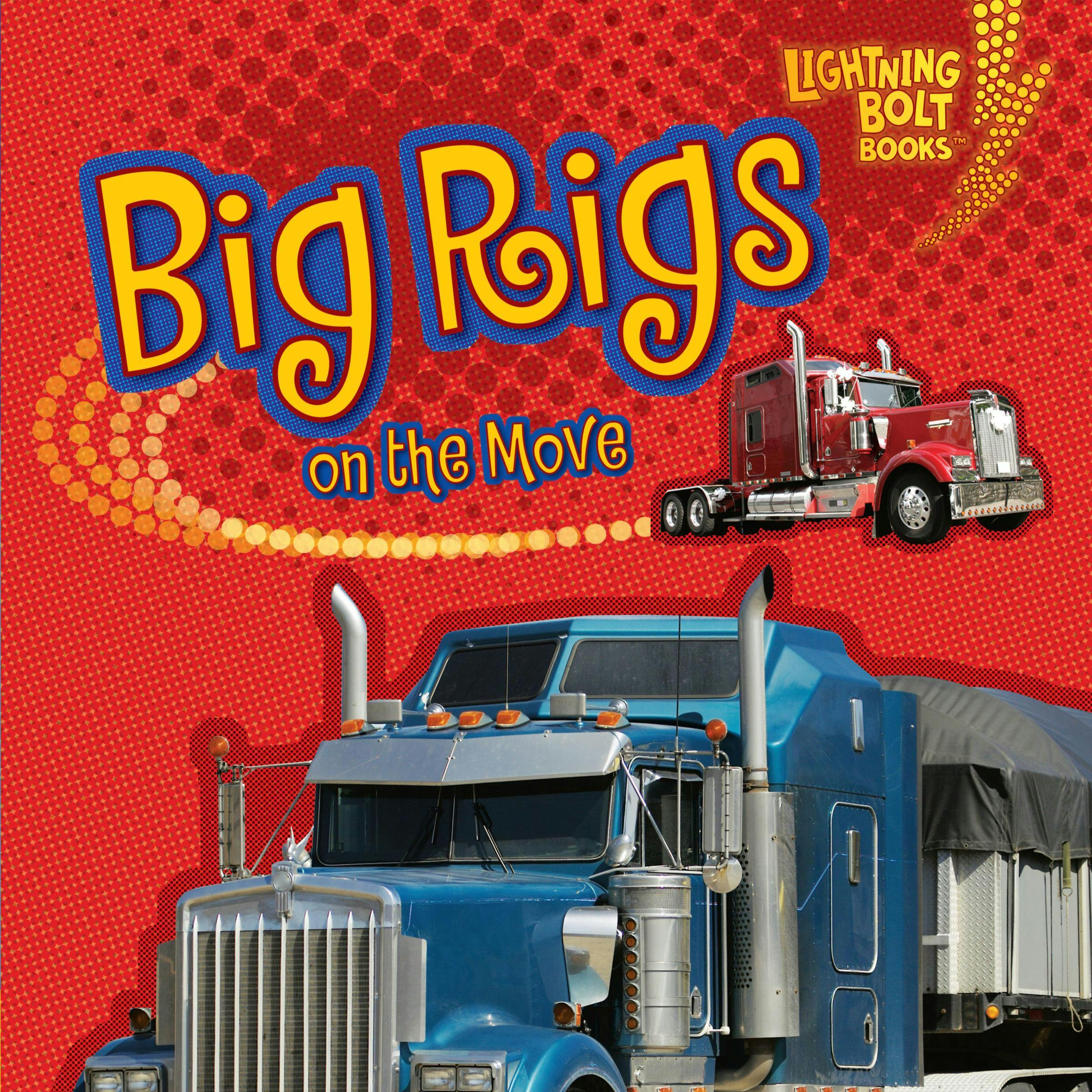 Big Rigs on the Move - undefined