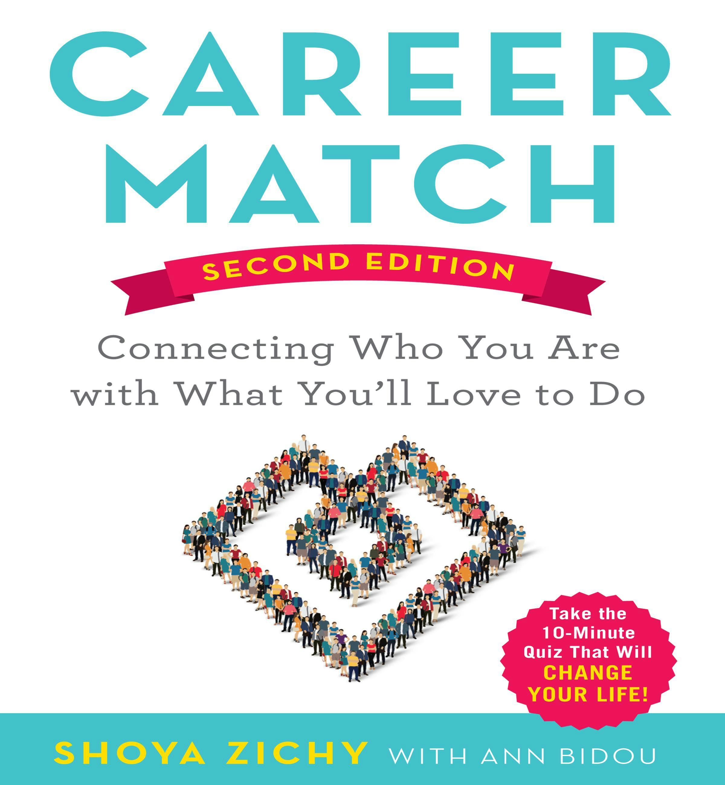 Career Match: Connecting Who You Are with What You'll Love to Do - Shoya Zichy, Ann Bidou