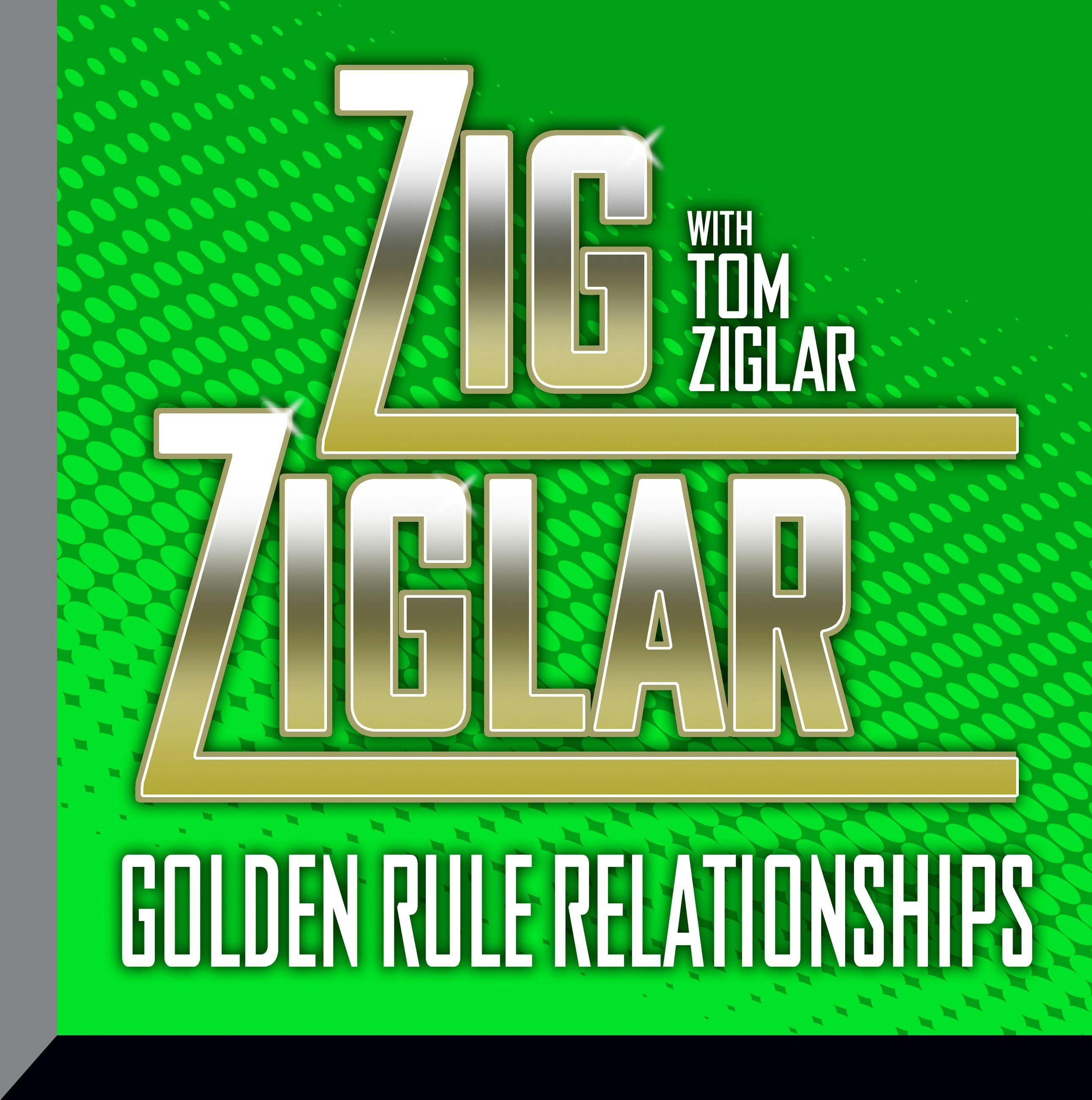 Golden Rule Relationships - Tom Ziglar, Zig Ziglar