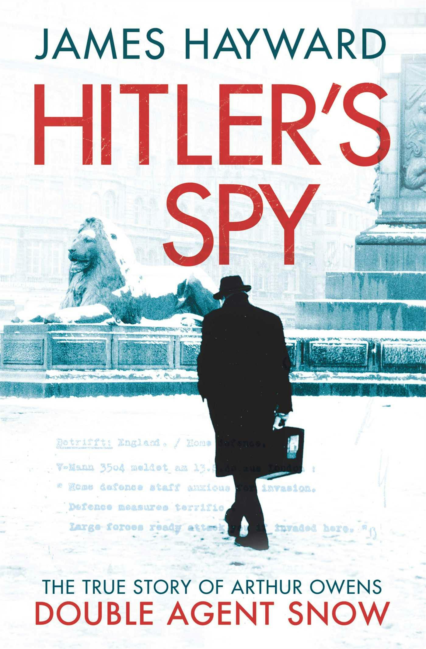 Hitler's Spy - James Hayward