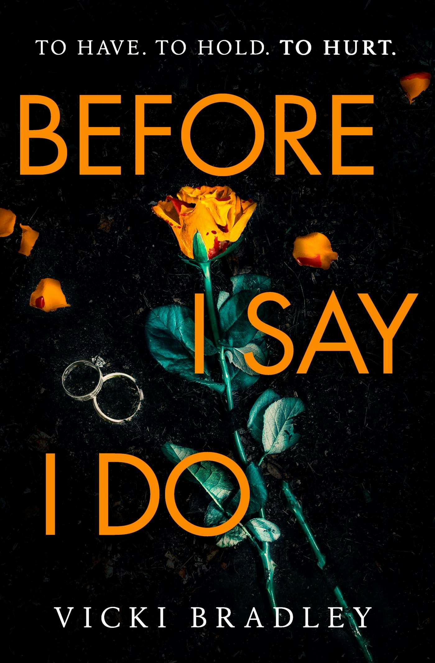 Before I Say I Do: A twisty psychological thriller that will grip you from start to finish - undefined