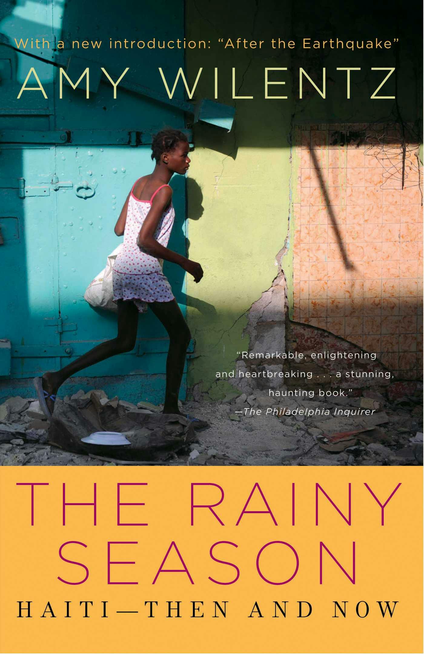 Rainy Season: Haiti-Then and Now - Amy Wilentz