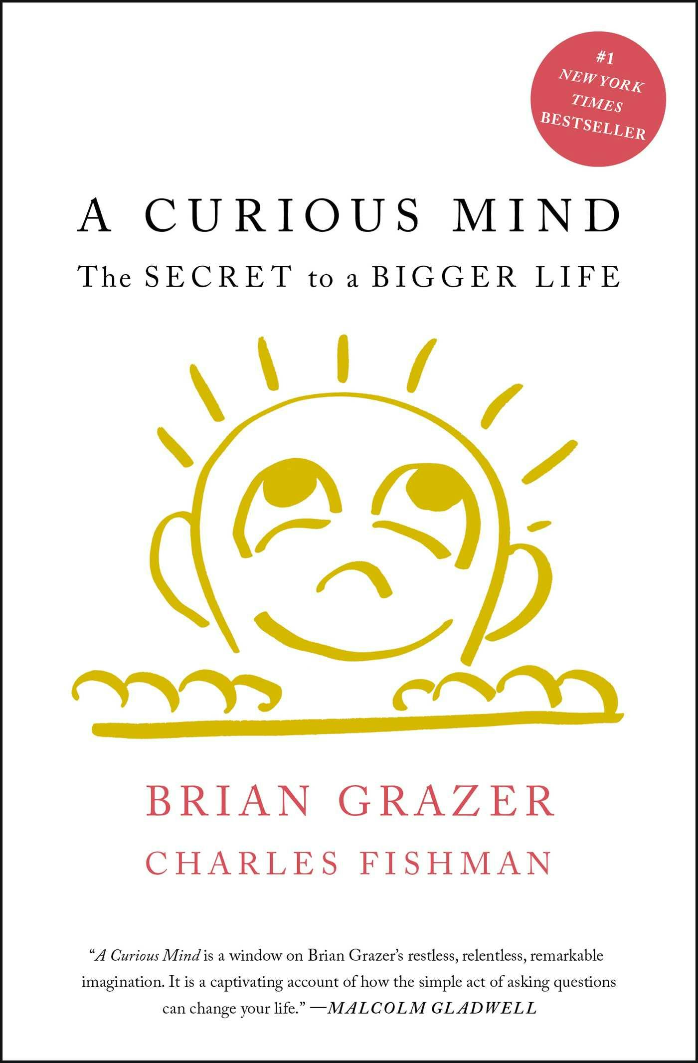 A Curious Mind: The Secret to a Bigger Life - Charles Fishman, Brian Grazer