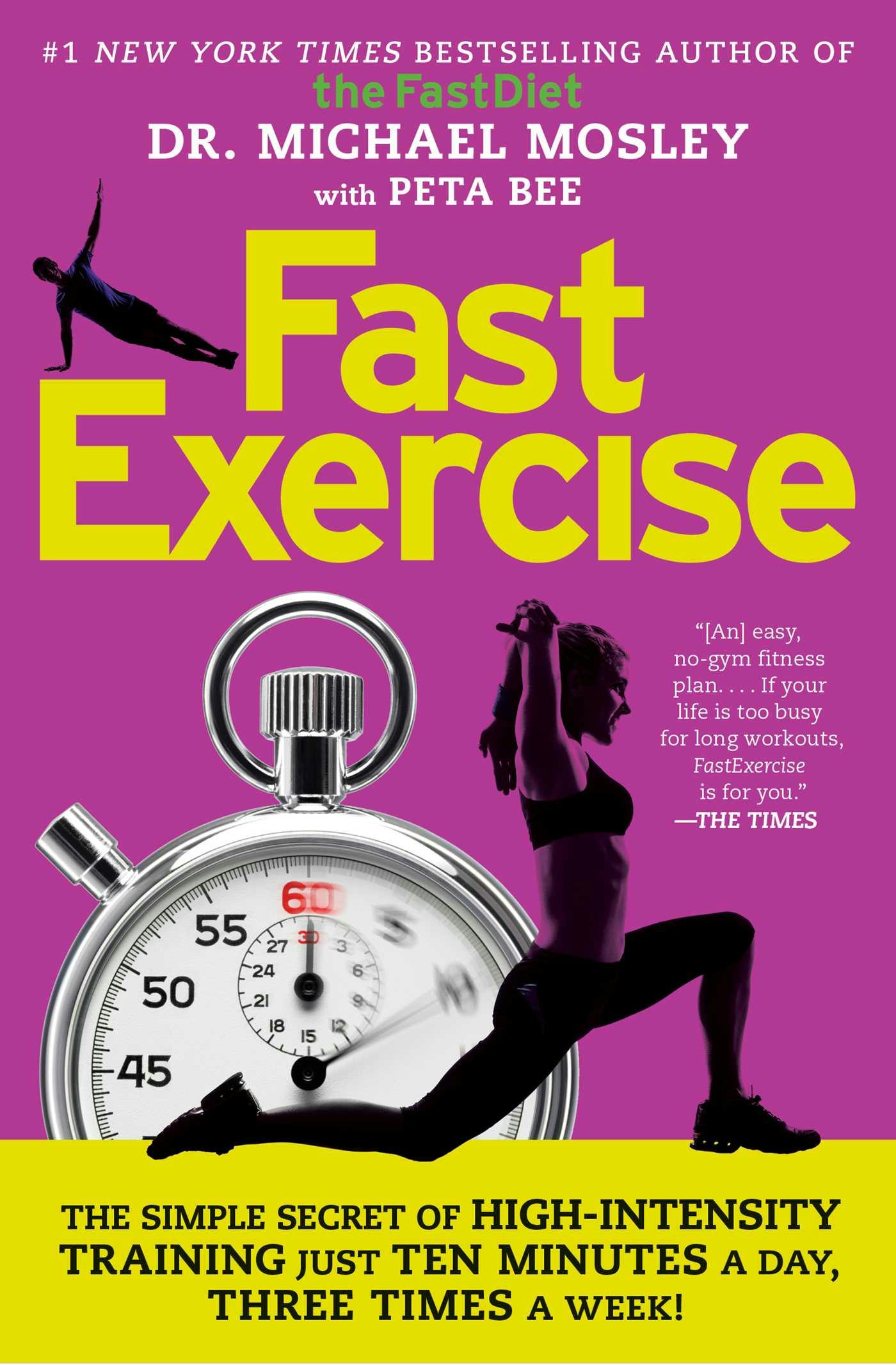 FastExercise: The Simple Secret of High-Intensity Training - Dr Michael Mosley
