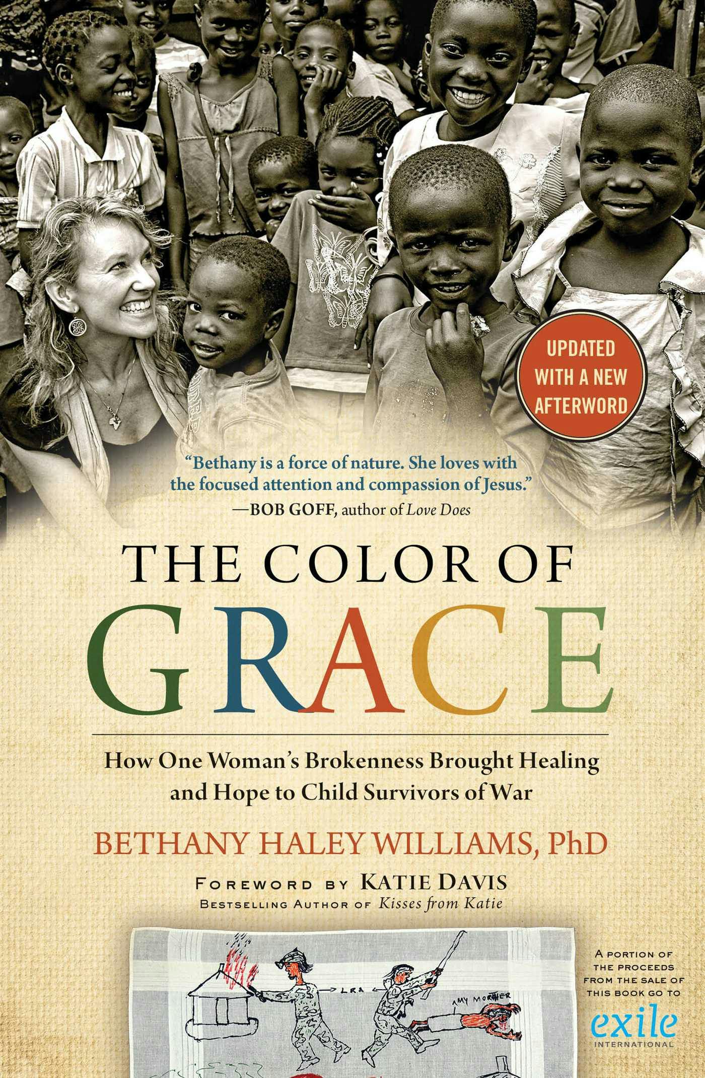 The Color of Grace: How One Woman's Brokenness Brought Healing and Hope to Child Survivors of War - Bethany Haley Williams