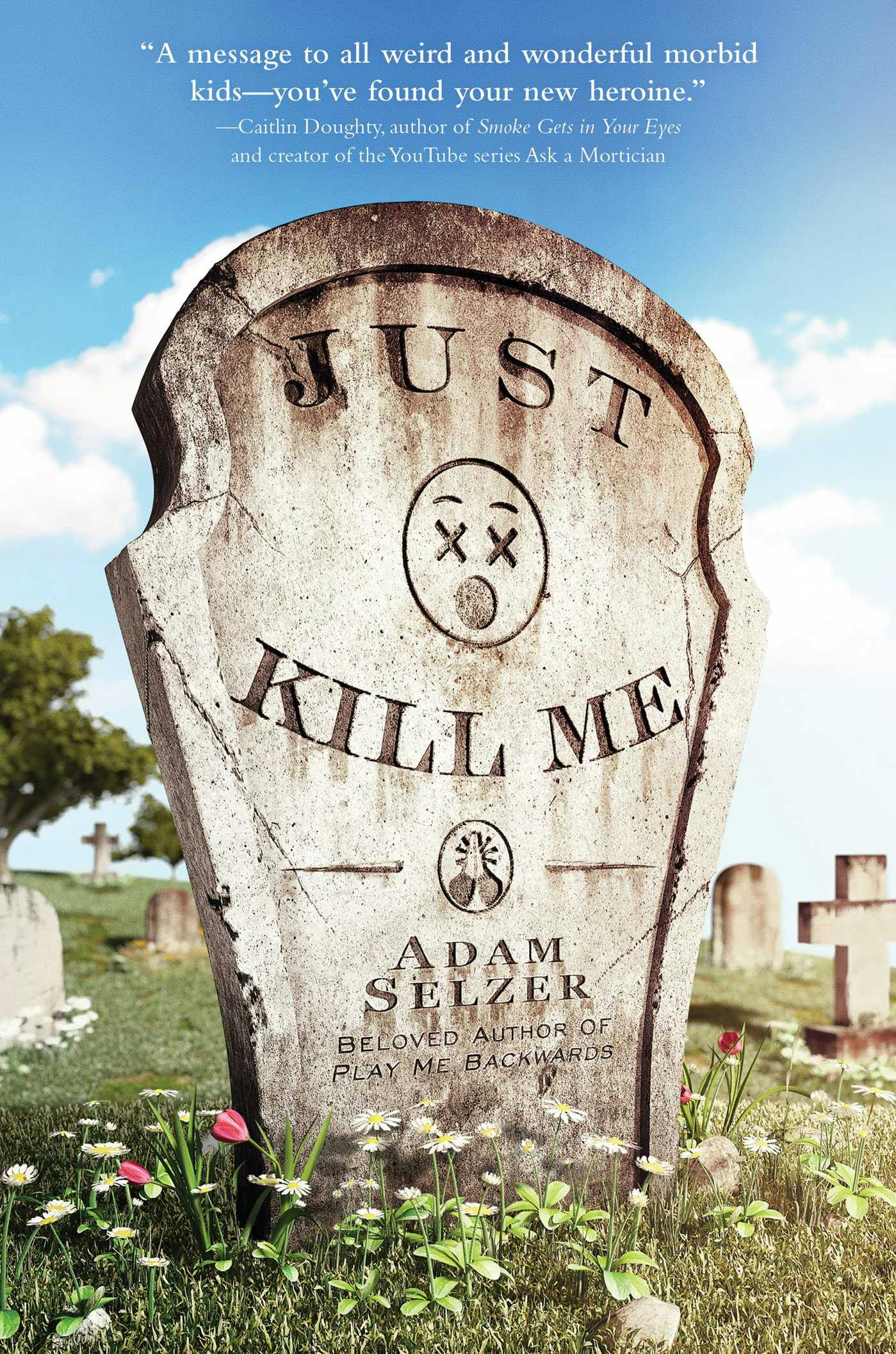 Just Kill Me - Adam Selzer