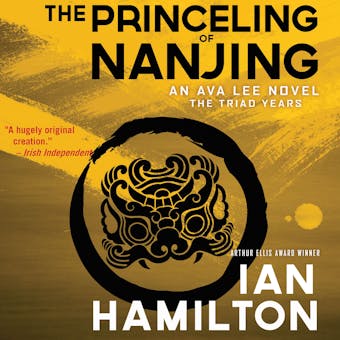 The Princeling of Nanjing: An Ava Lee Novel: The Triad Years