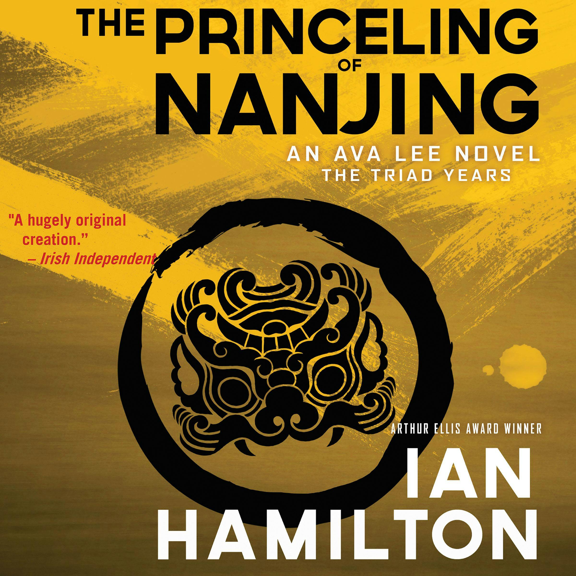 The Princeling of Nanjing: An Ava Lee Novel: The Triad Years - Ian Hamilton