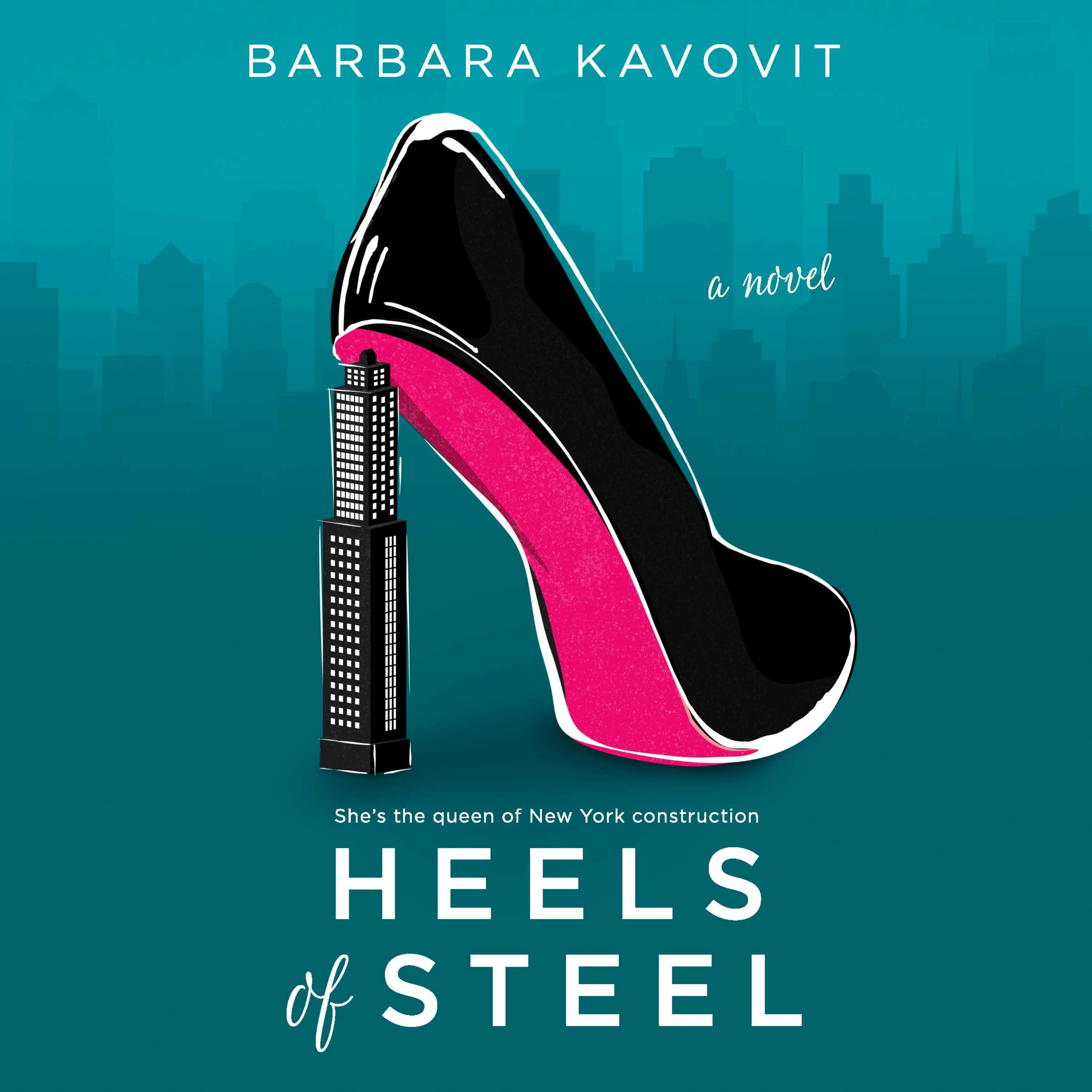 Heels of Steel - Barbara Kavovit
