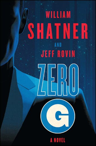 Zero-G: Book 1: A Novel