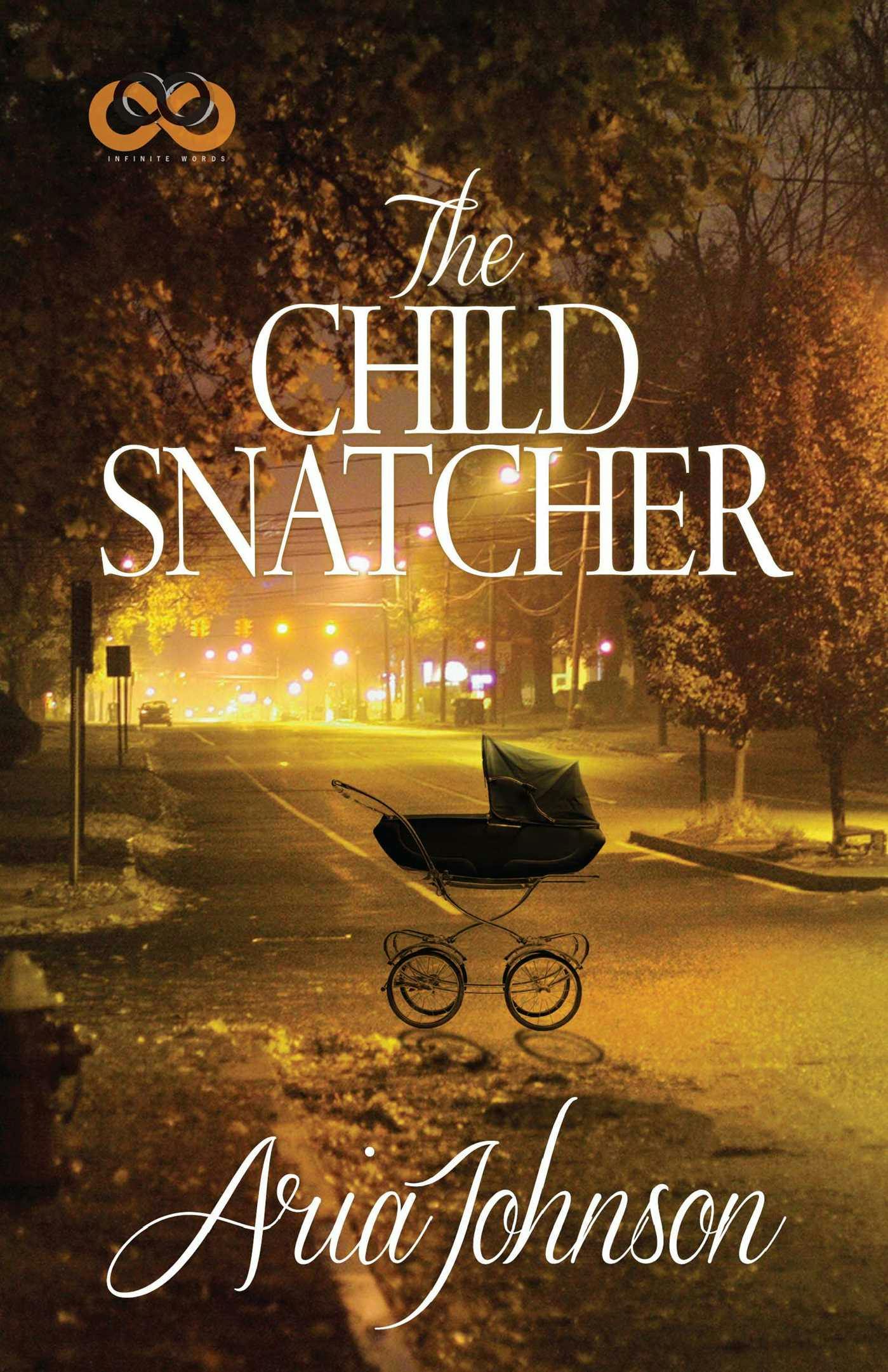 The Child Snatcher: A Novel - Aria Johnson